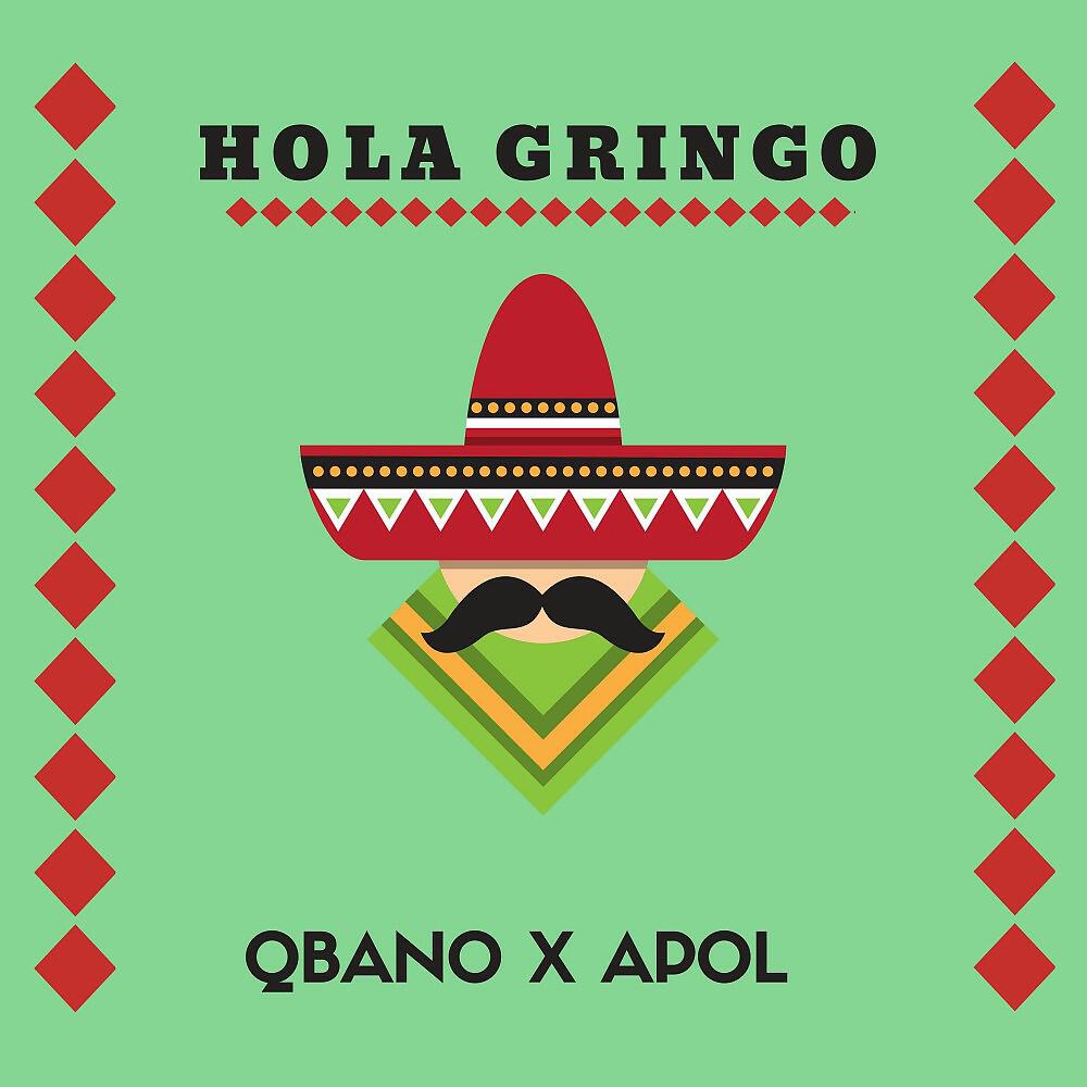 Qbano - Hola Gringo