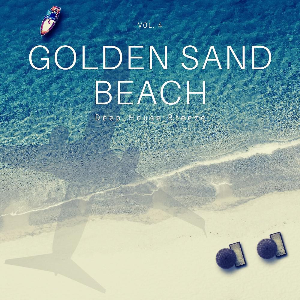 Постер альбома Golden Sand Beach (Deep-House Breeze), Vol. 4