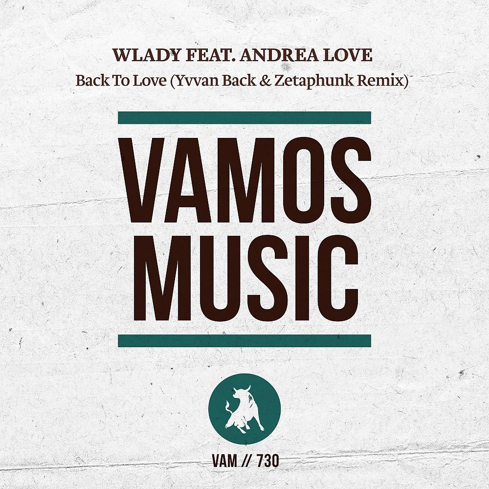 Постер альбома Back to Love (Yvvan Back & Zetaphunk Remix)