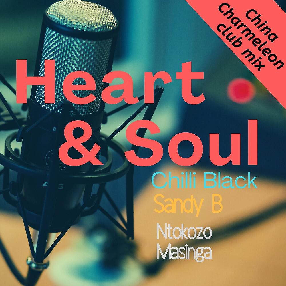 Chilli Black - Heart & Soul (China Charmeleon Club Mix)