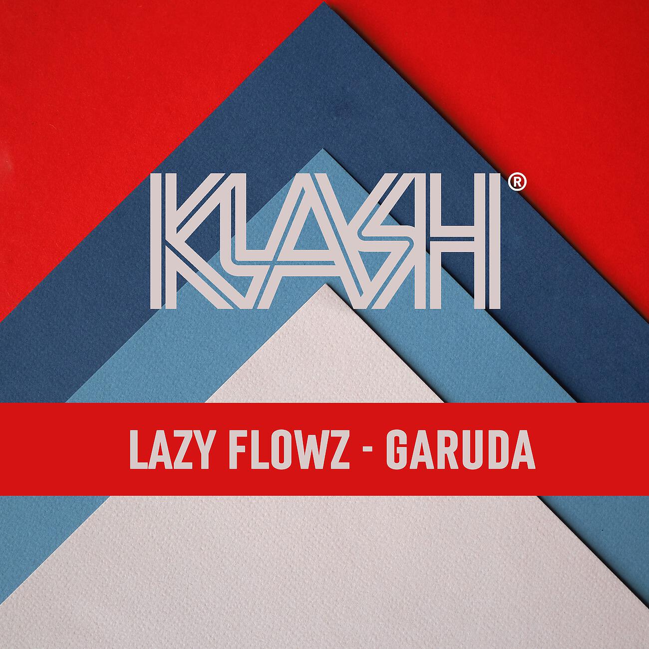 Lazy Flowz - Garuda