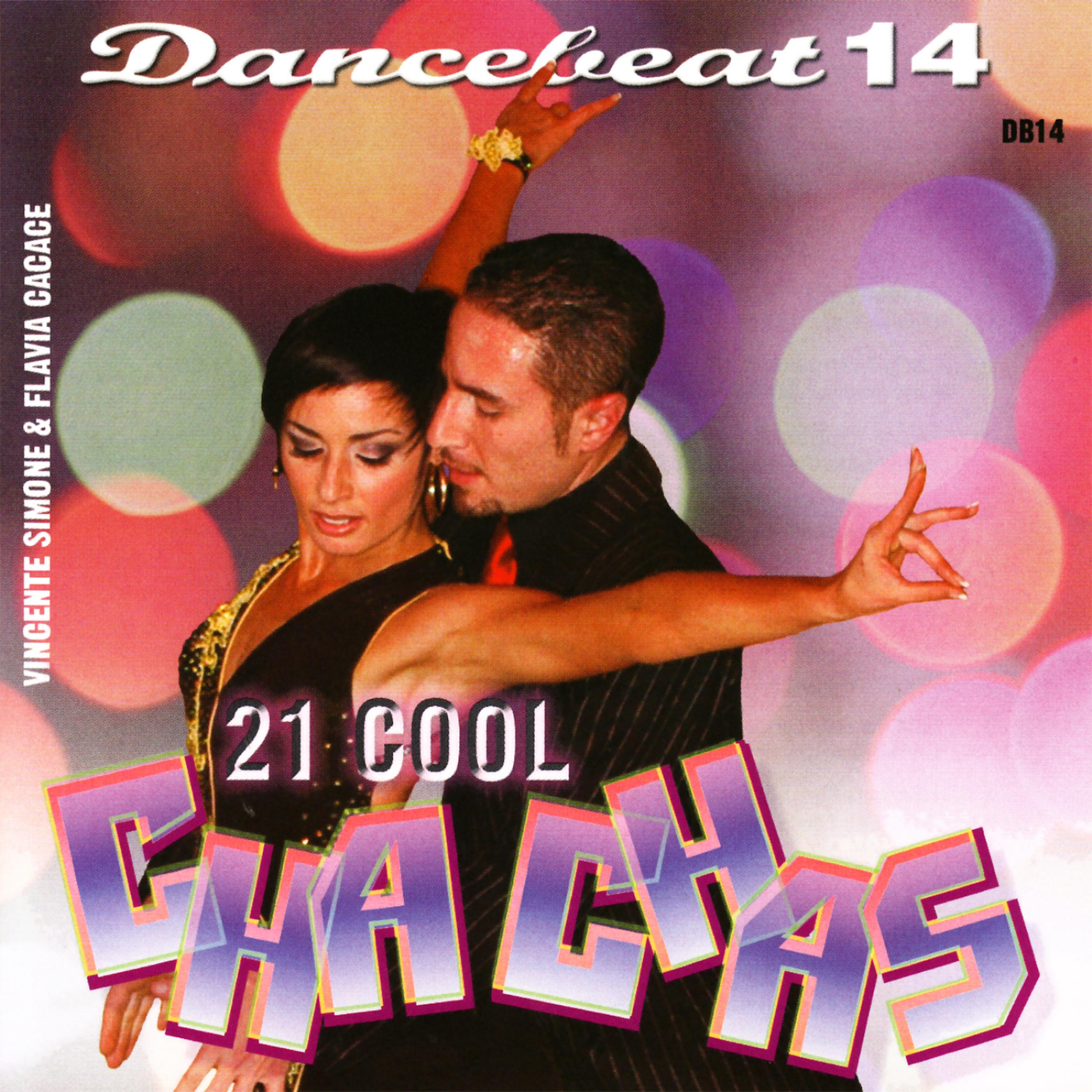 Постер альбома Dancebeat 14 - 21 Cool Cha Chas