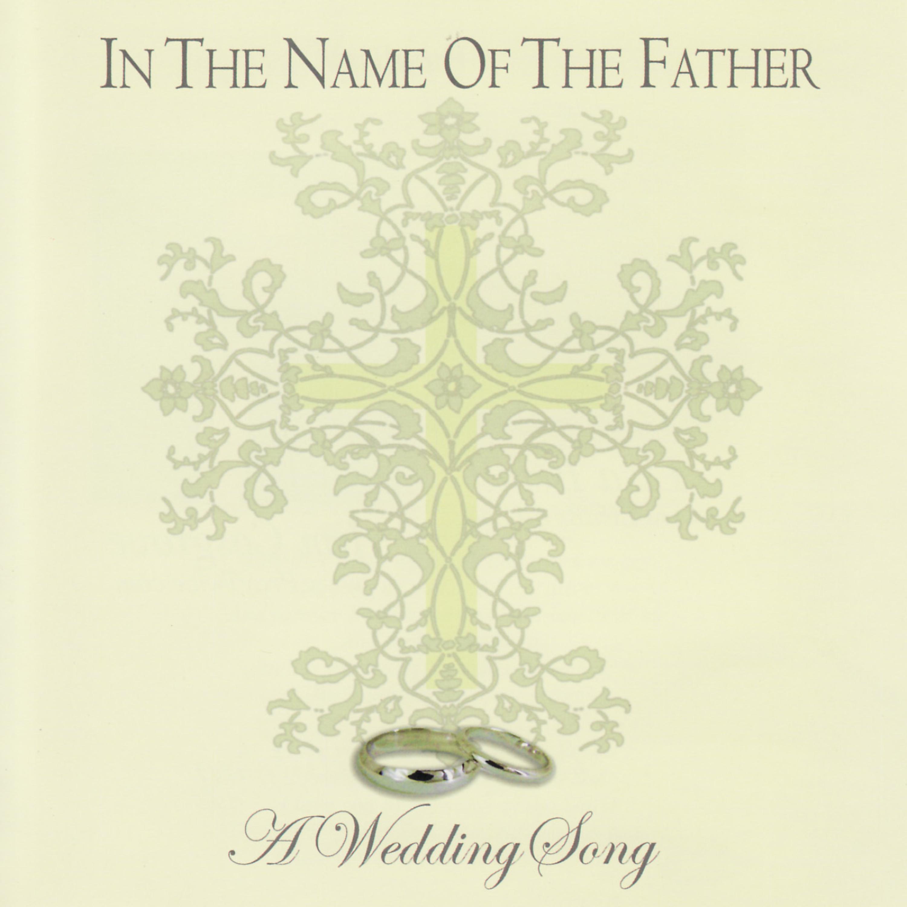 Постер альбома In the Name of the Father: A Wedding Song
