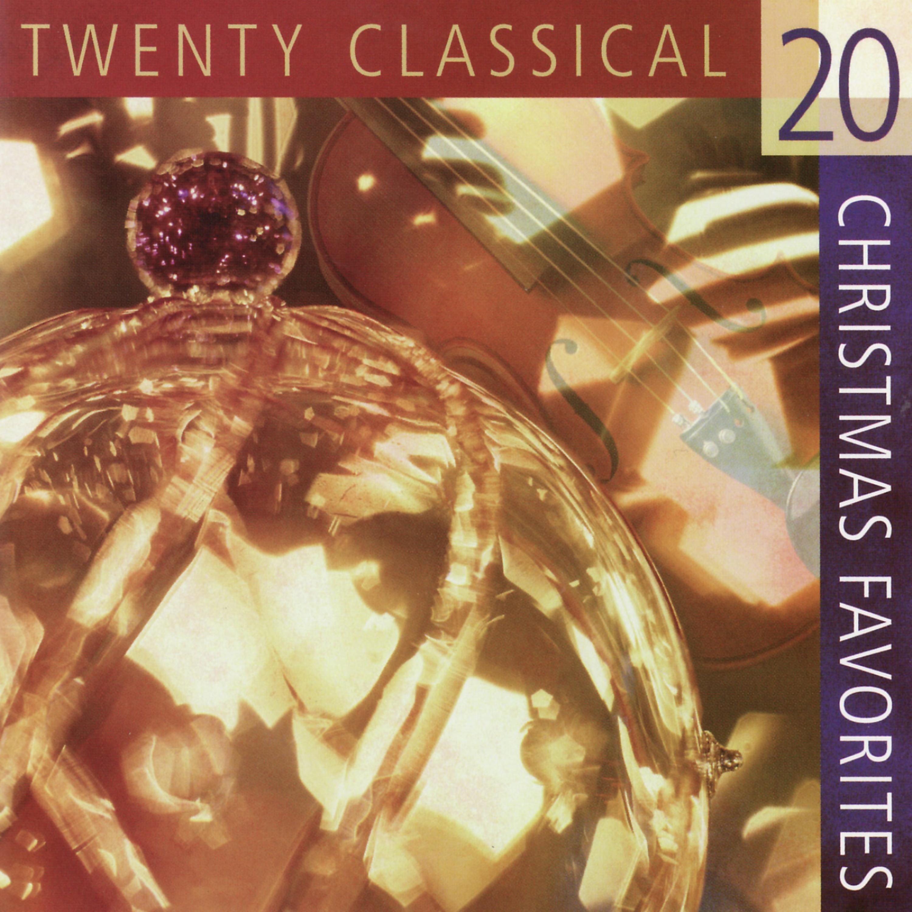 Постер альбома 20 Classical Christmas Favorites