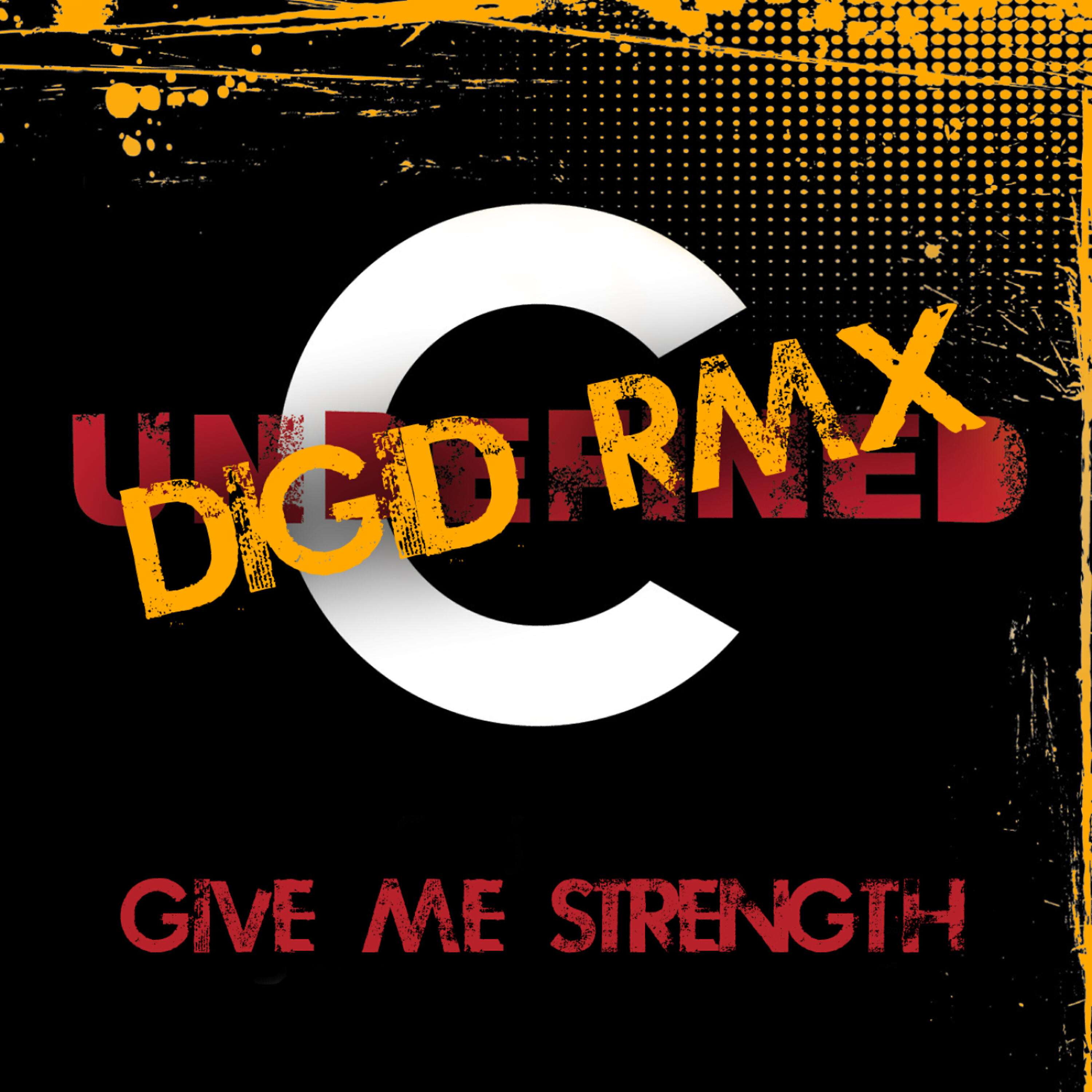 Undefined - Give Me Strength (Digid Remix - Extended Version)