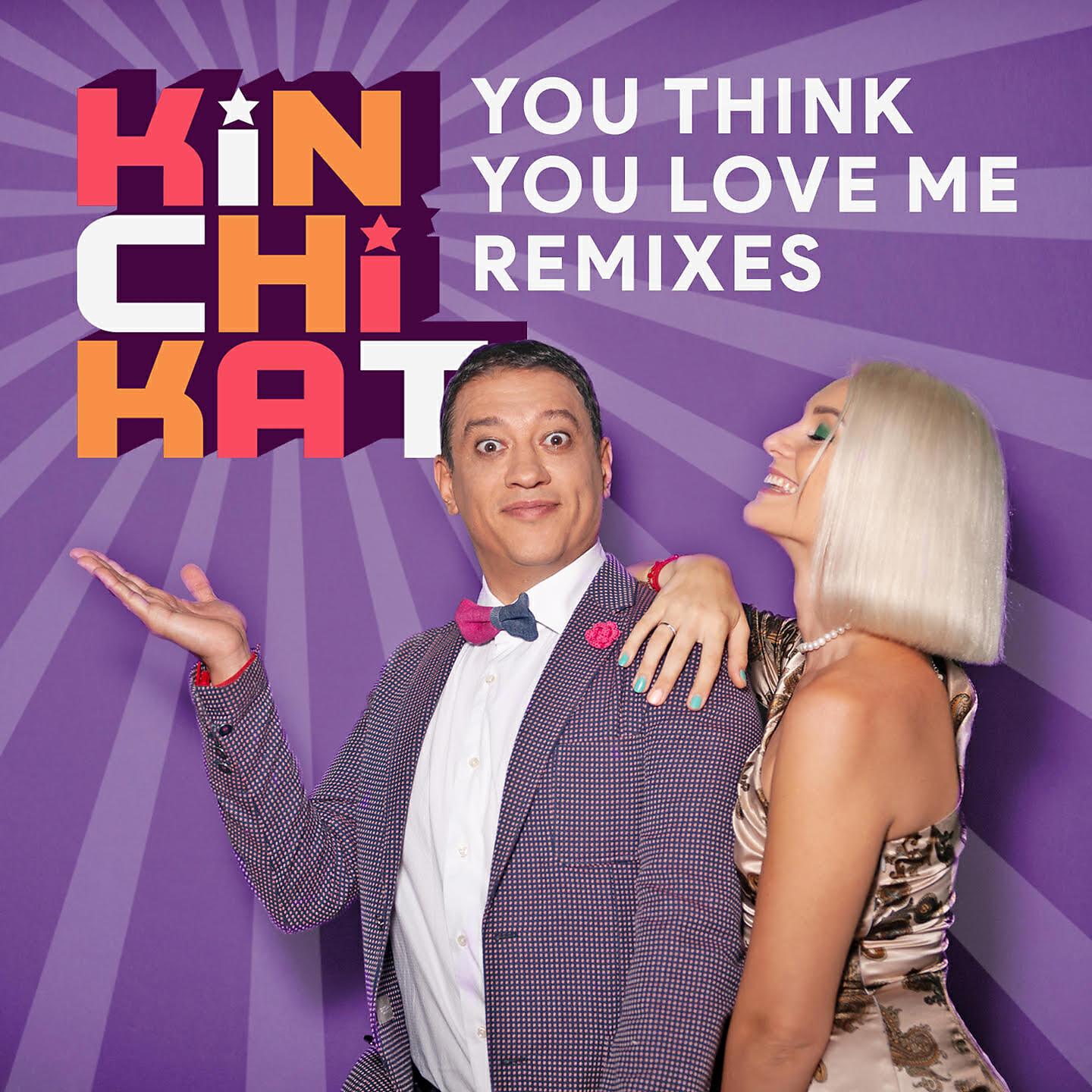 Kin Chi Kat - You Think You Love Me (Street Light Boutique Remix)