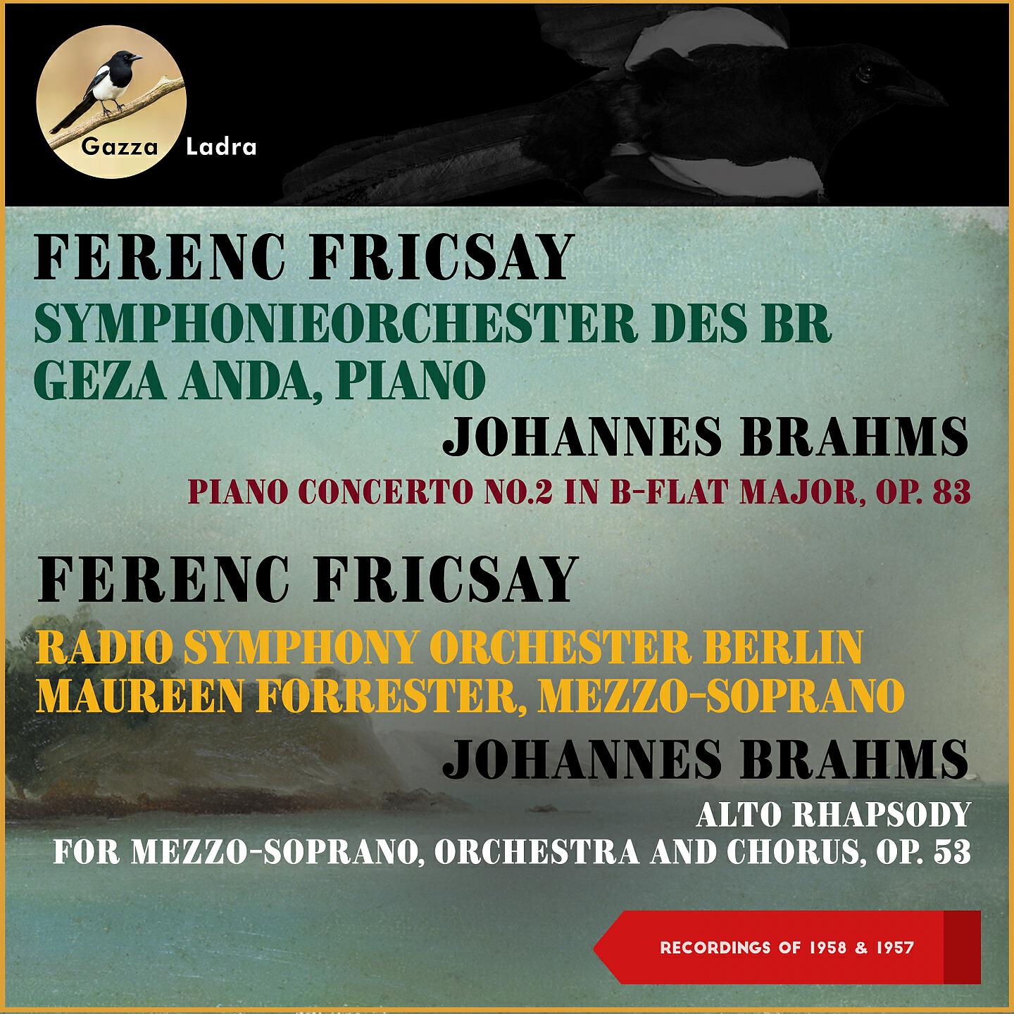 Ferenc Fricsay - Brahms: Alto Rhapsody for Mezzo-Soprano, Orchestra and Chorus, Op. 53