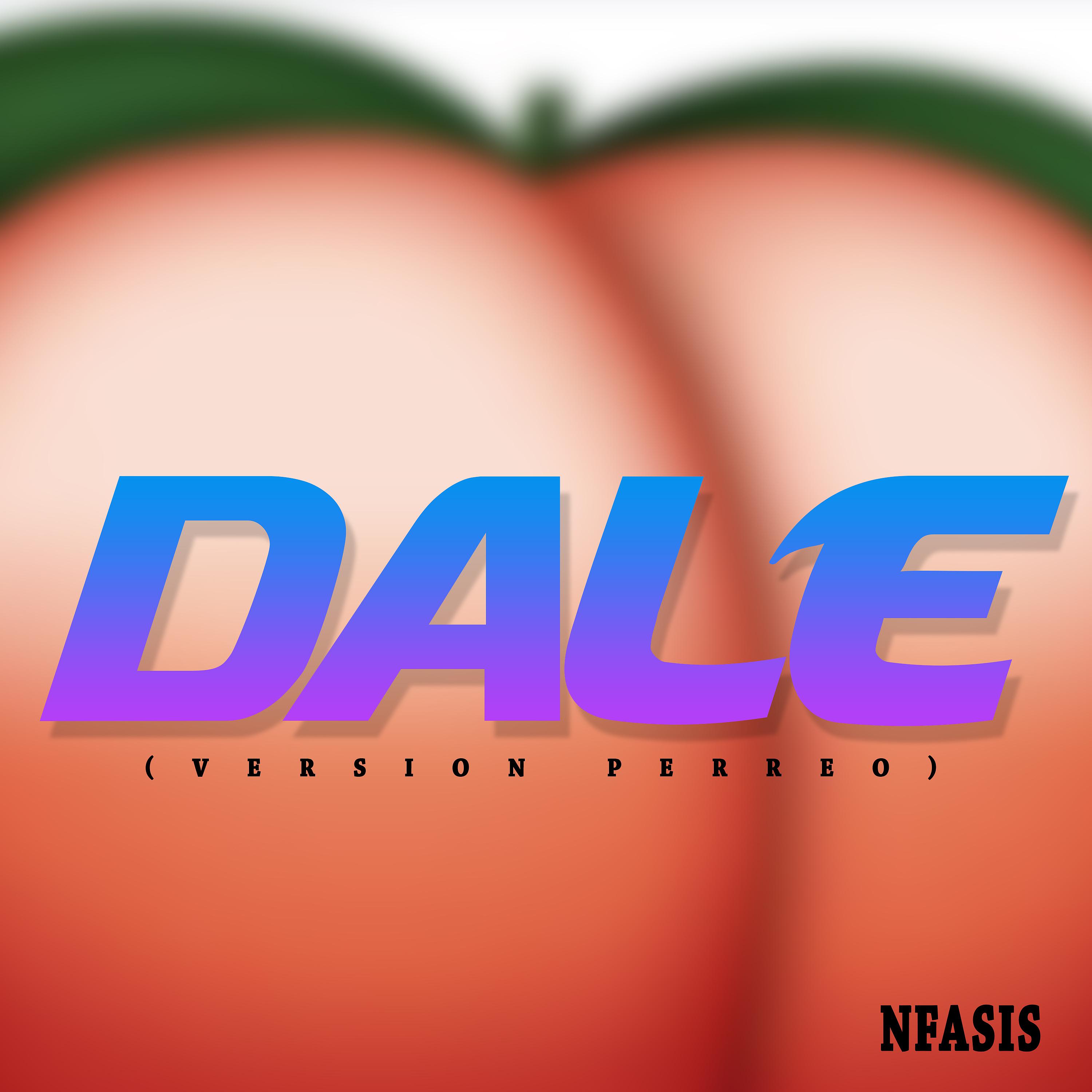 Постер альбома Dale (Version Perreo)