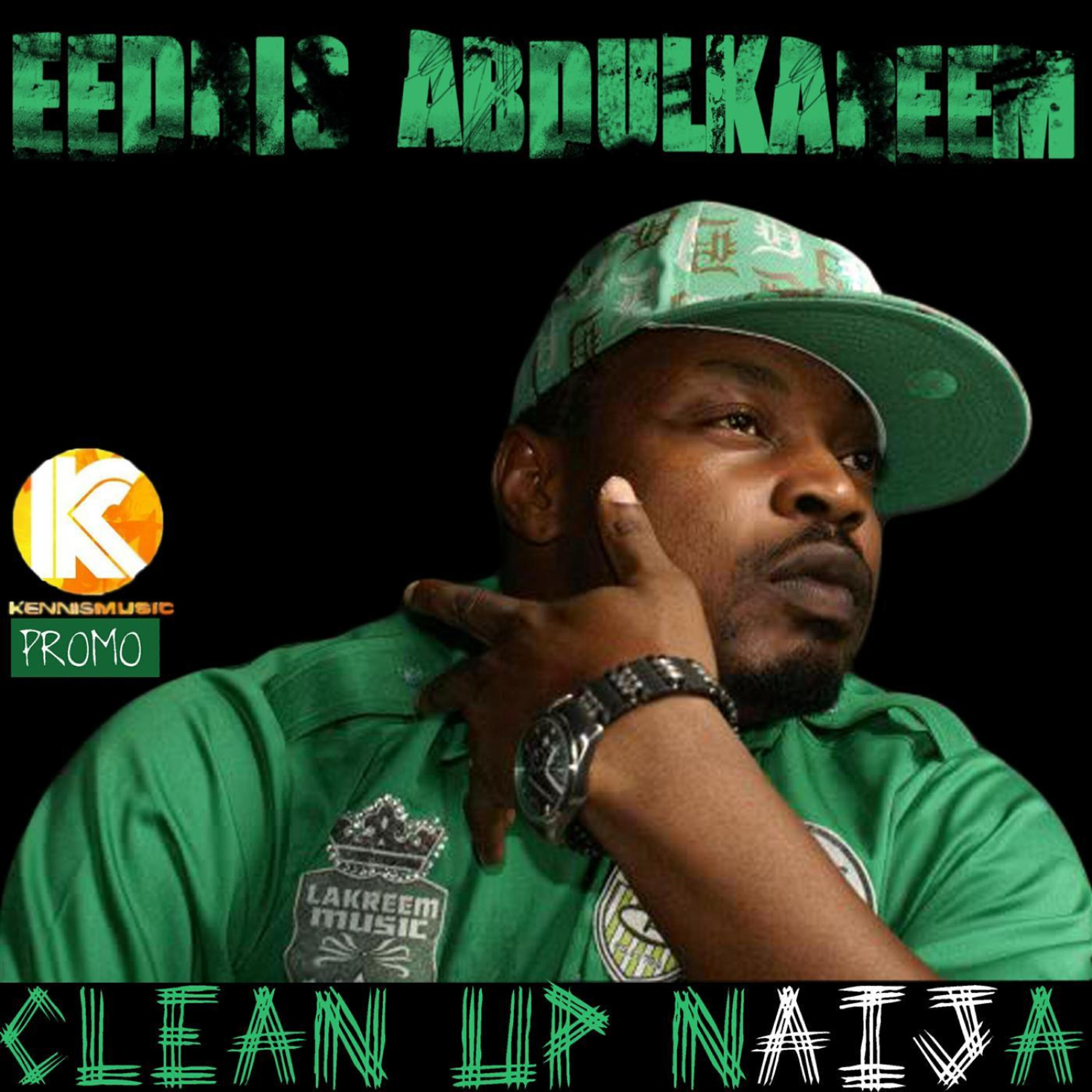 Eedris Abdulkareem - clean up naija