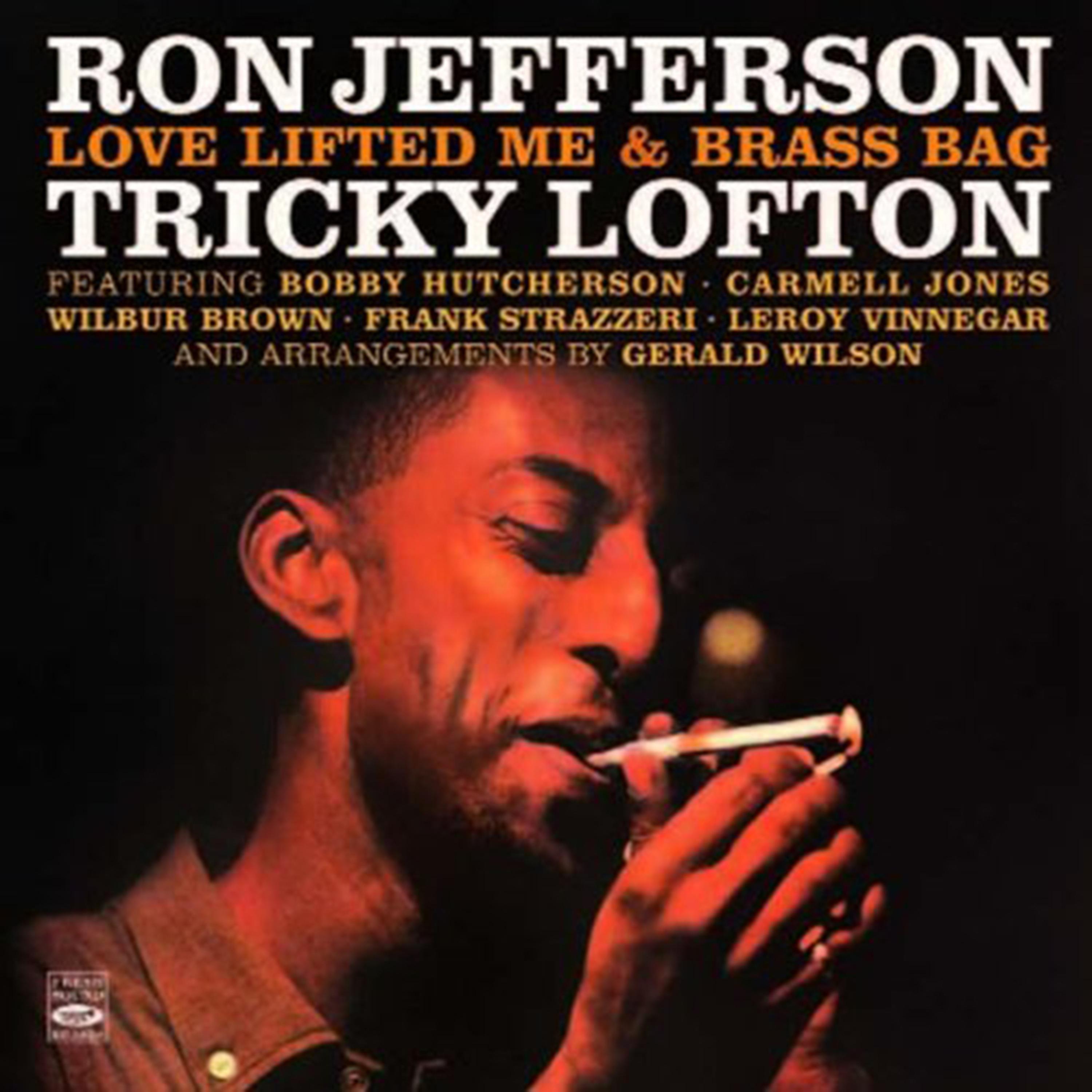Постер альбома Ron Jefferson & Tricky Lofton. Love Lifted Me / Brass Bag