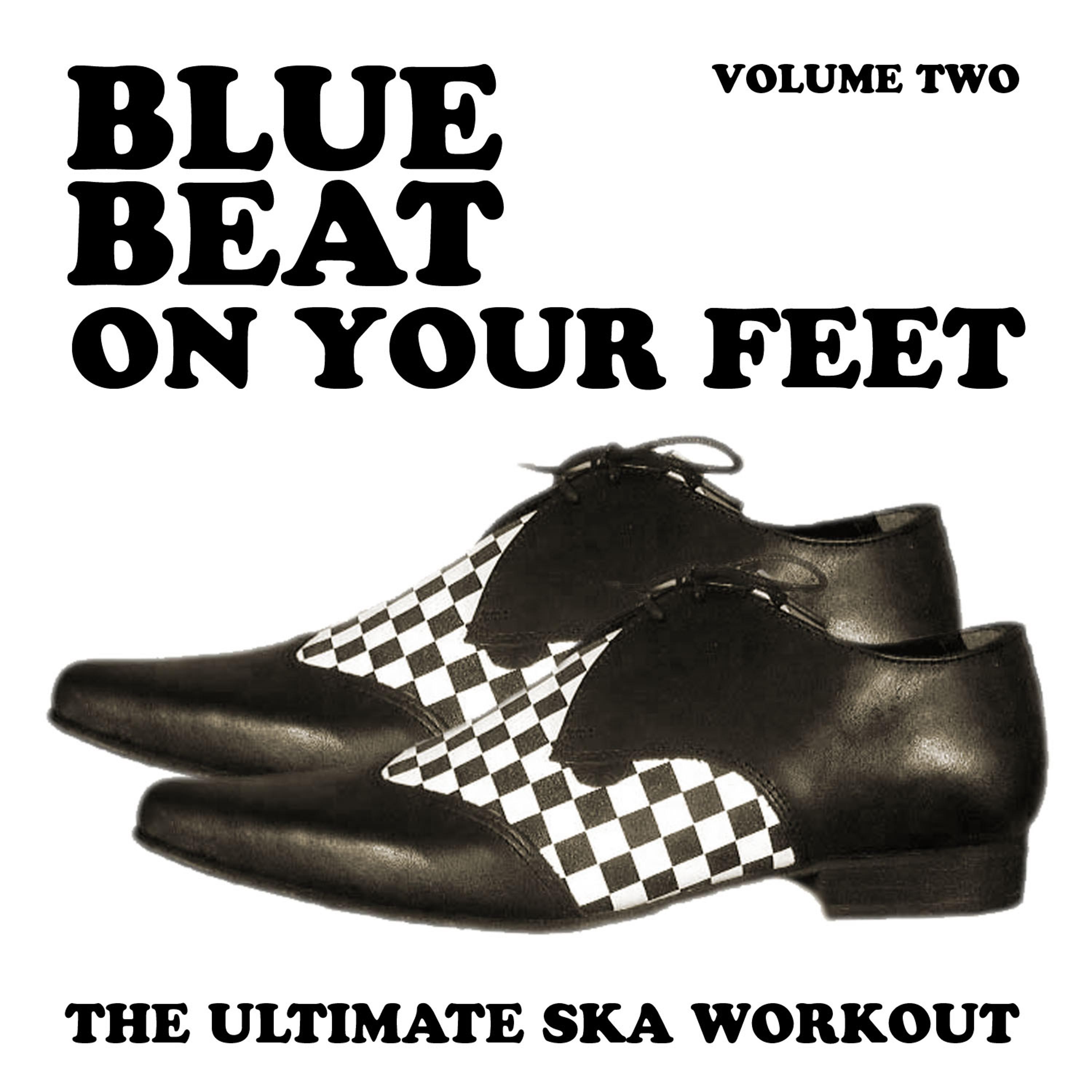 Постер альбома Blue Beat on Your Feet - The Ultimate Ska Workout, Vol. 2