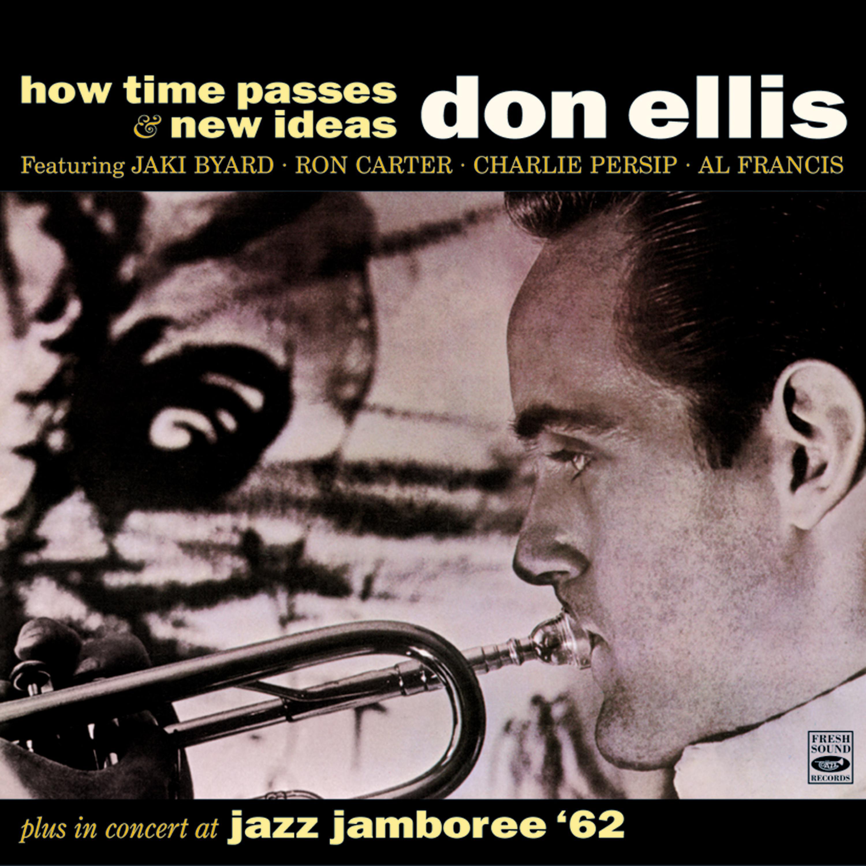 Постер альбома Don Ellis. How Time Passes / New Ideas / In Concert at Jazz Jamboree '62