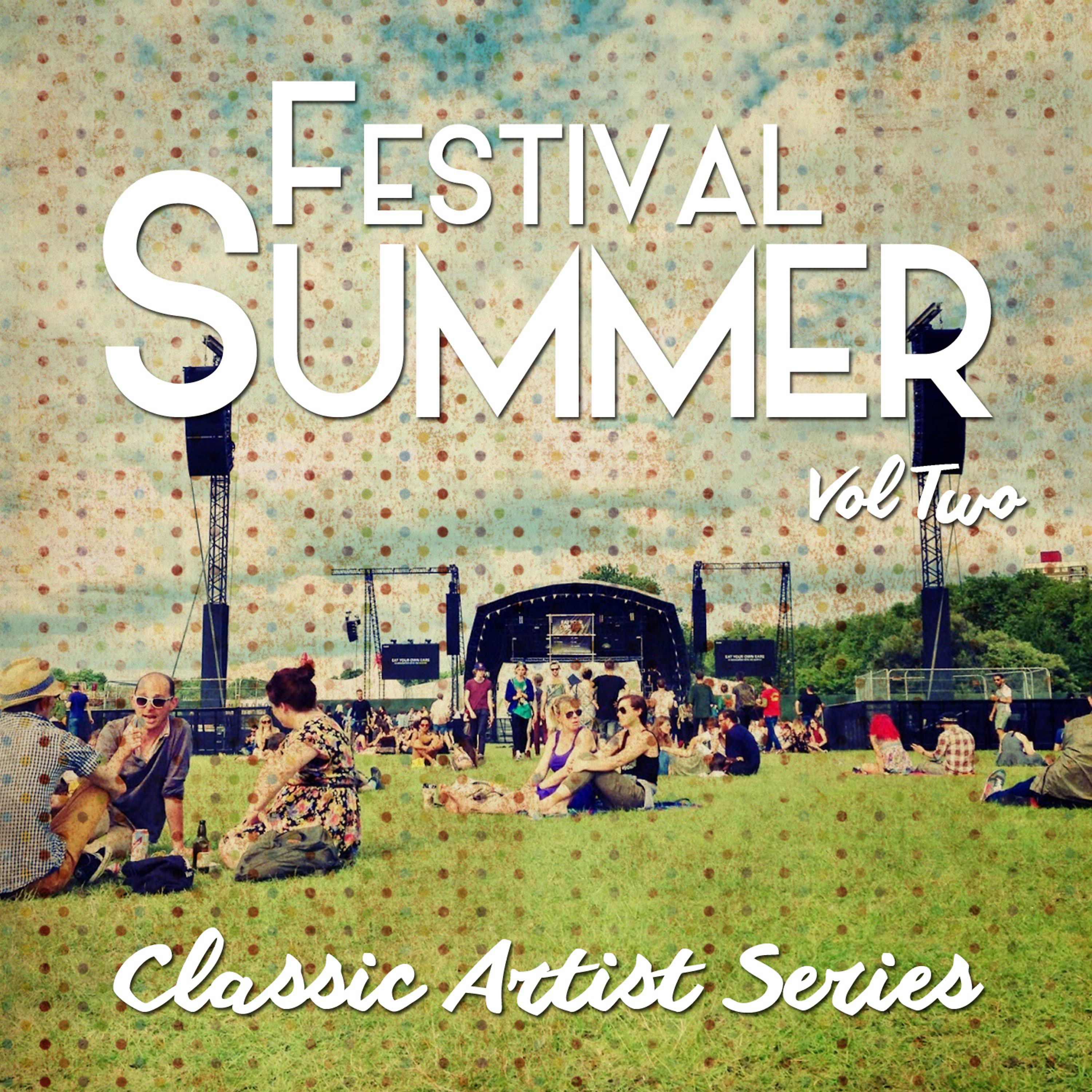 Постер альбома Festival Summer - Classic Artist Series, Vol. 2