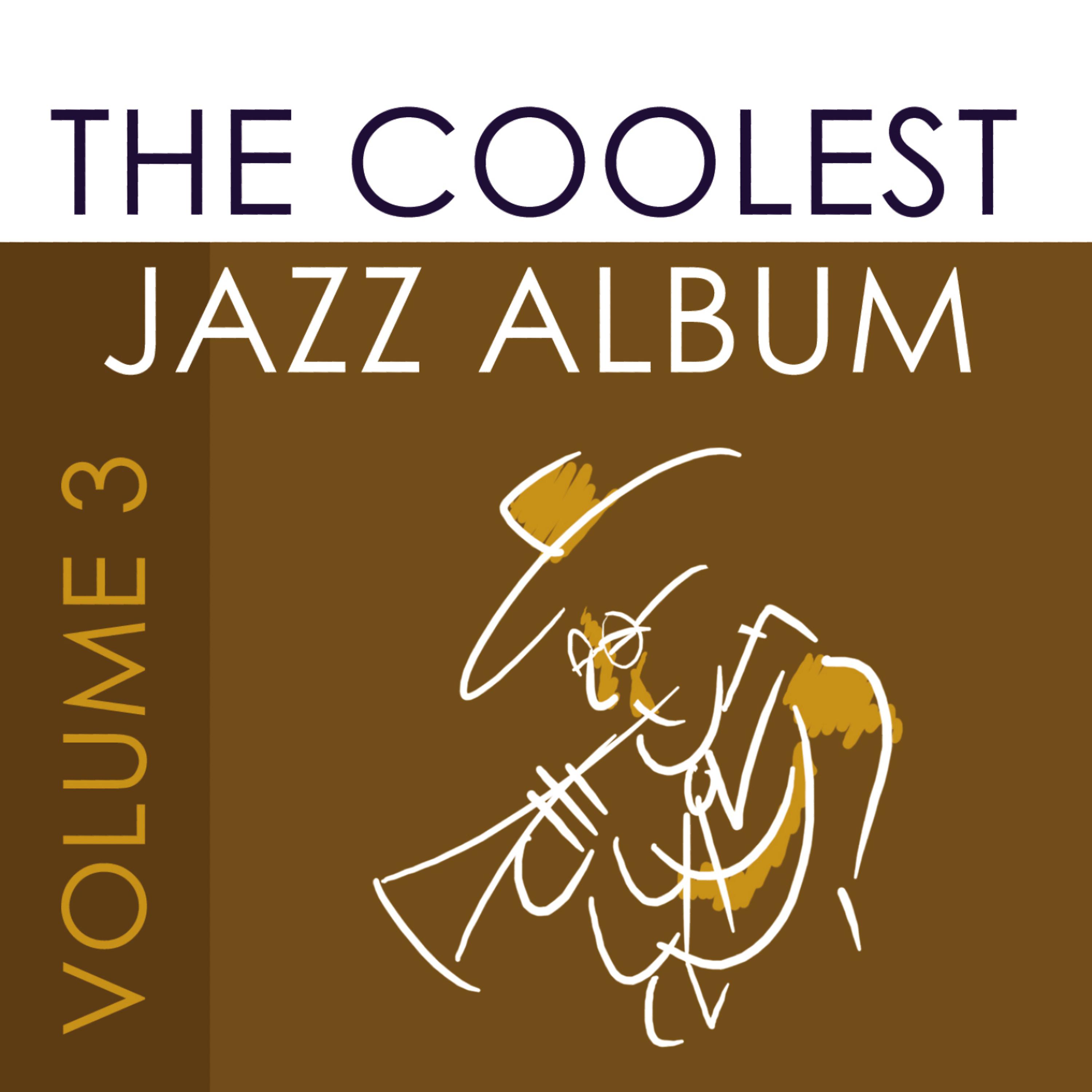 Постер альбома The Coolest Jazz Album Part 3