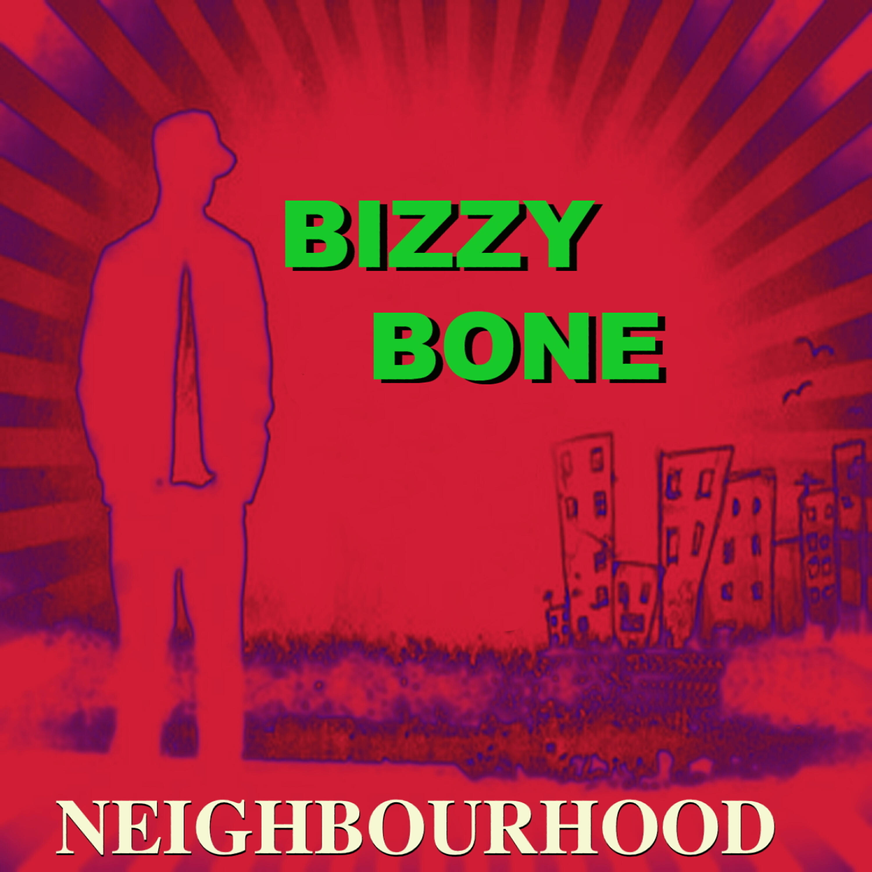 Bizzy Bone - Neighborhood