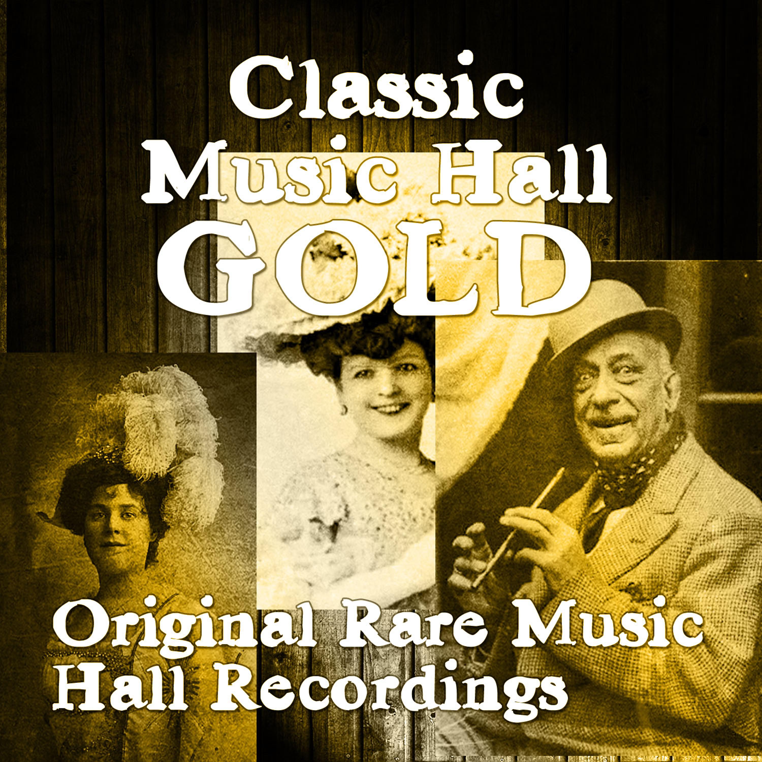 Постер альбома Classic Music Hall - Original Rare Music Hall Recordings