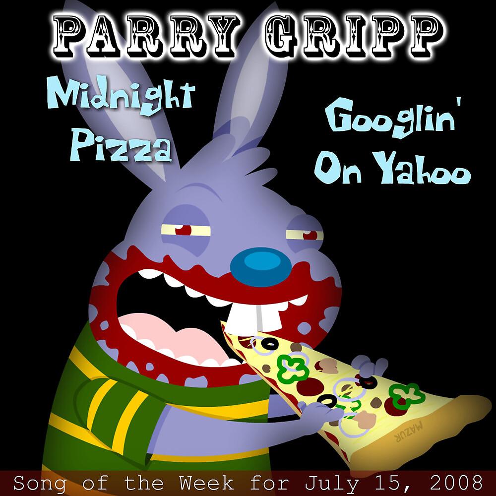 Постер альбома Midnight Pizza: Parry Gripp Song of the Week for July 15, 2008 - Single