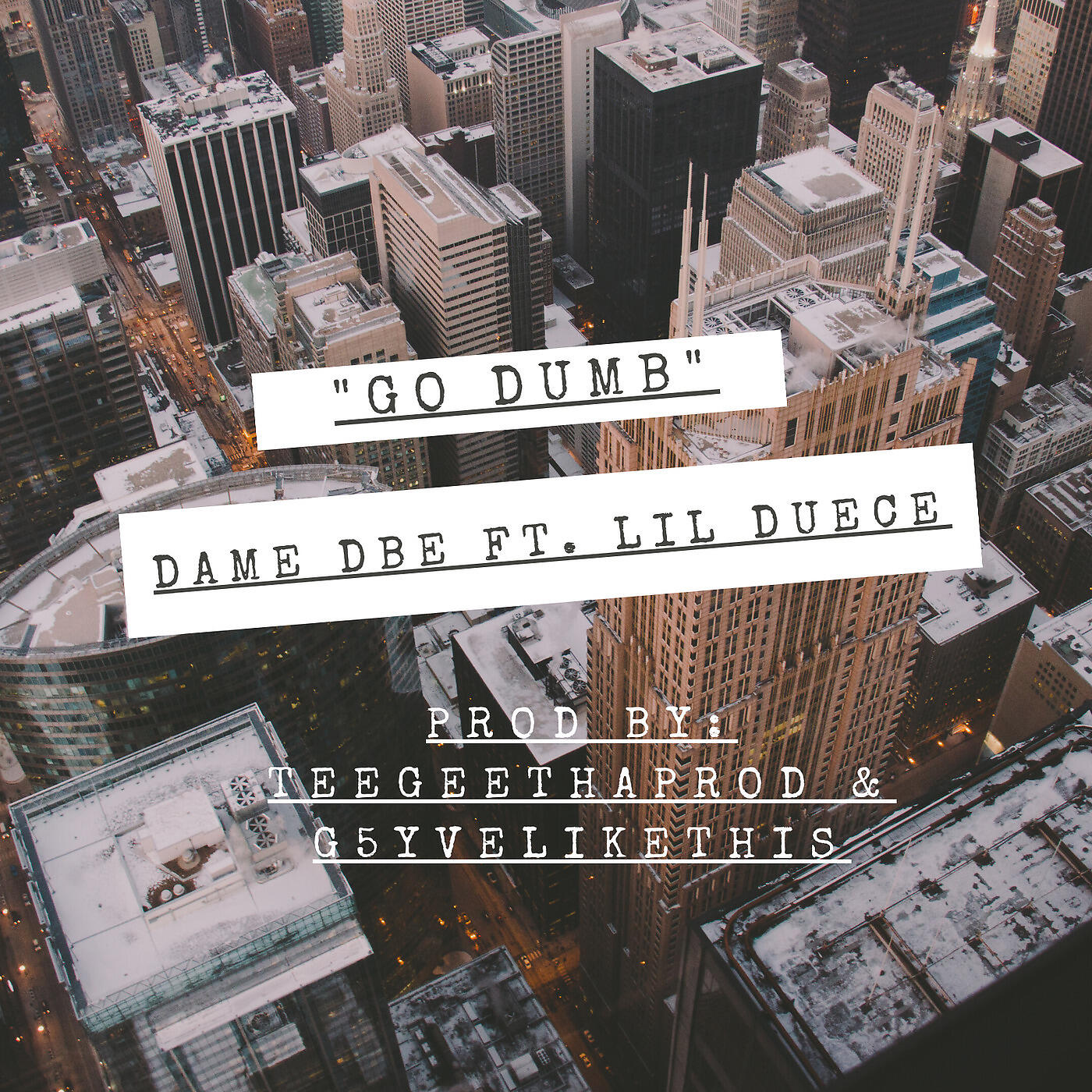 Dame DBE - Go Dumb