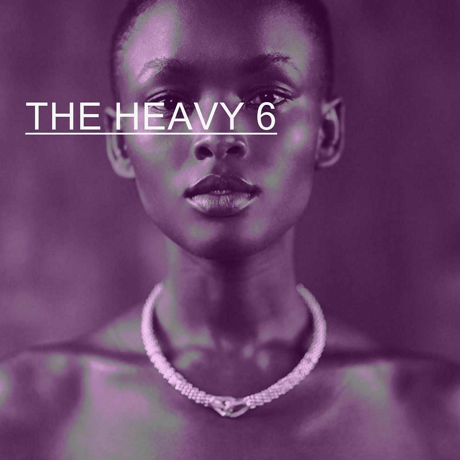 Постер альбома THE HEAVY 6