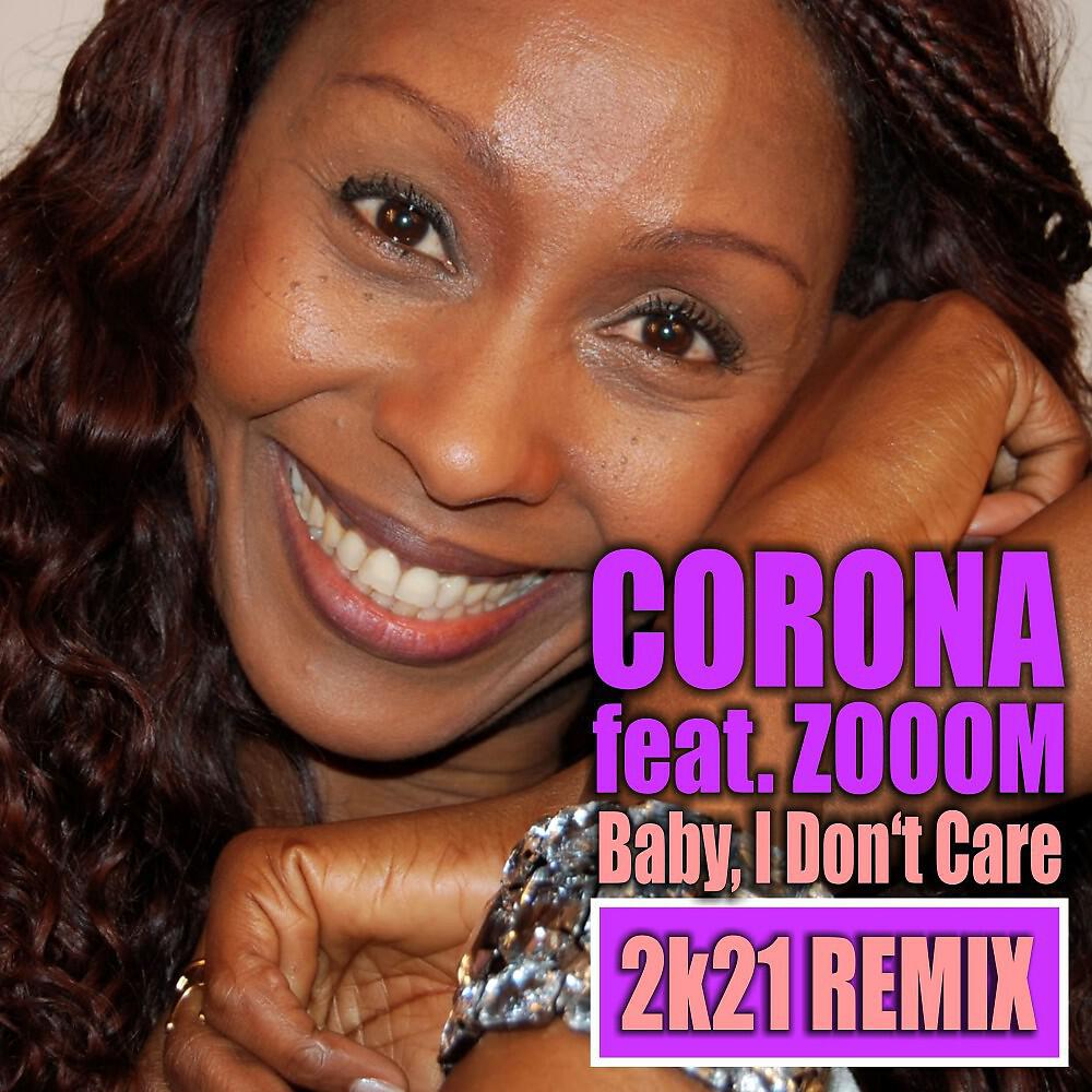 Corona - Baby I Don't Care (2K21 Dolls Eurorappin' Remix)