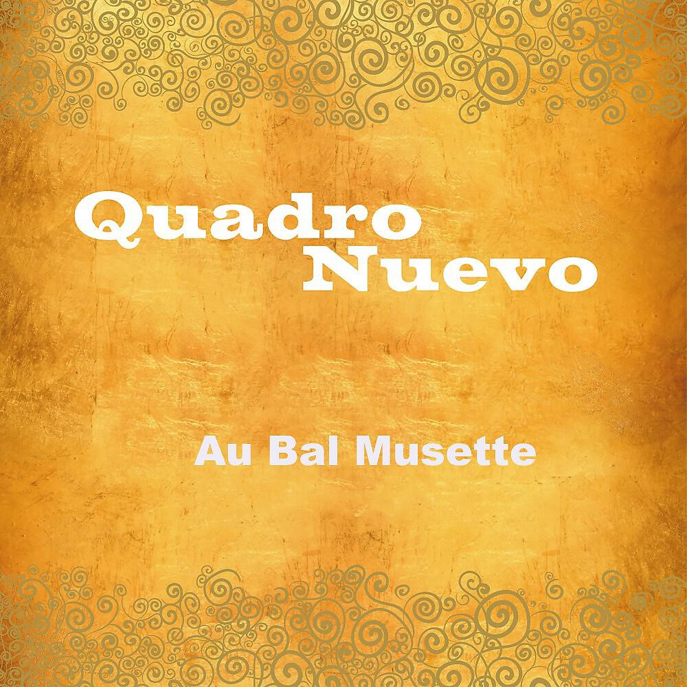 Quadro Nuevo - Au Bal Musette