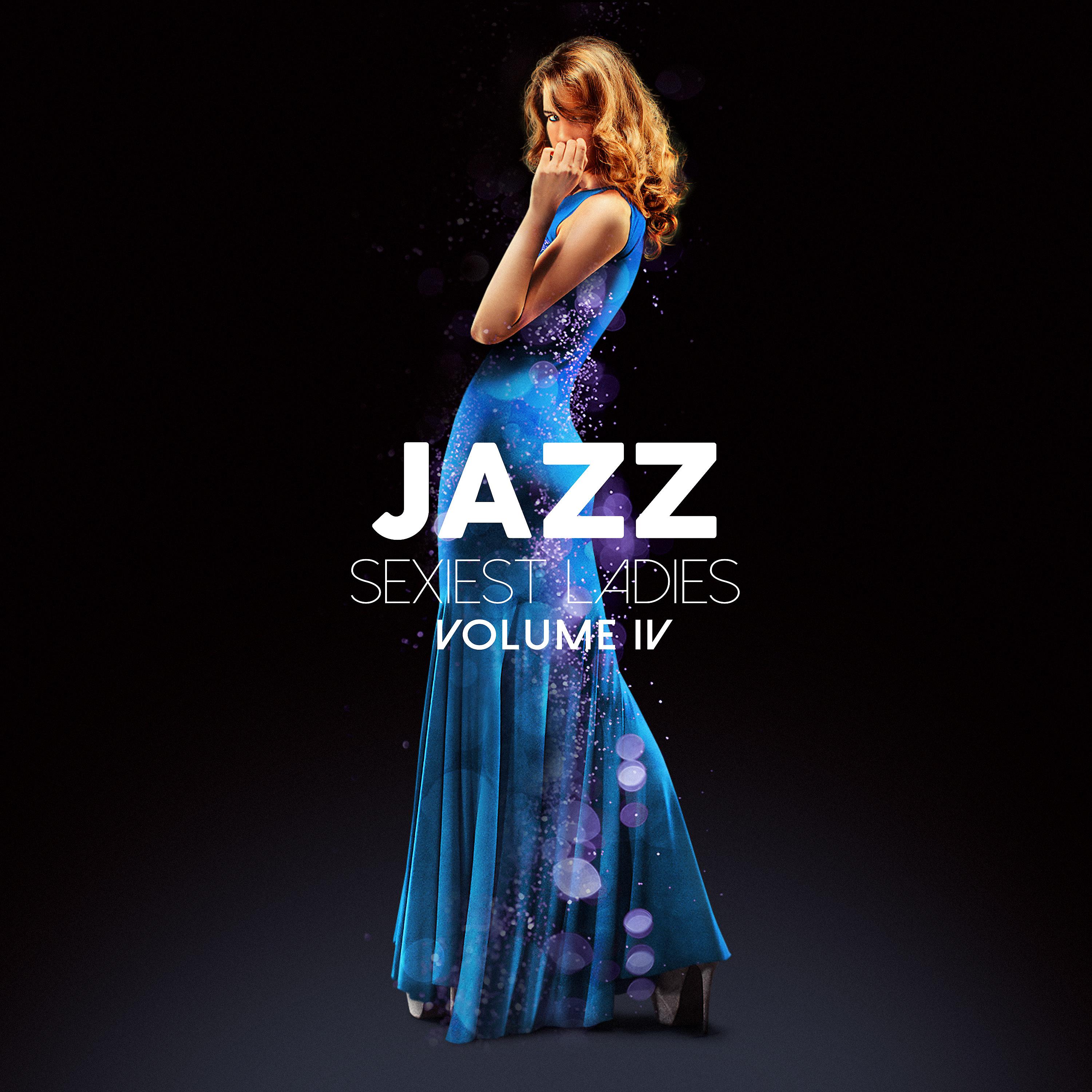 Постер альбома Jazz Sexiest Ladies, Vol. 4