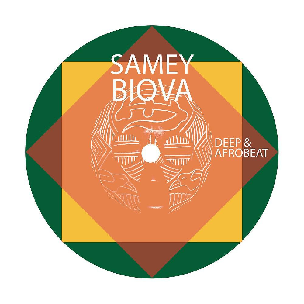 Samey Biova - Deep & Afrobeat (Original Mix)