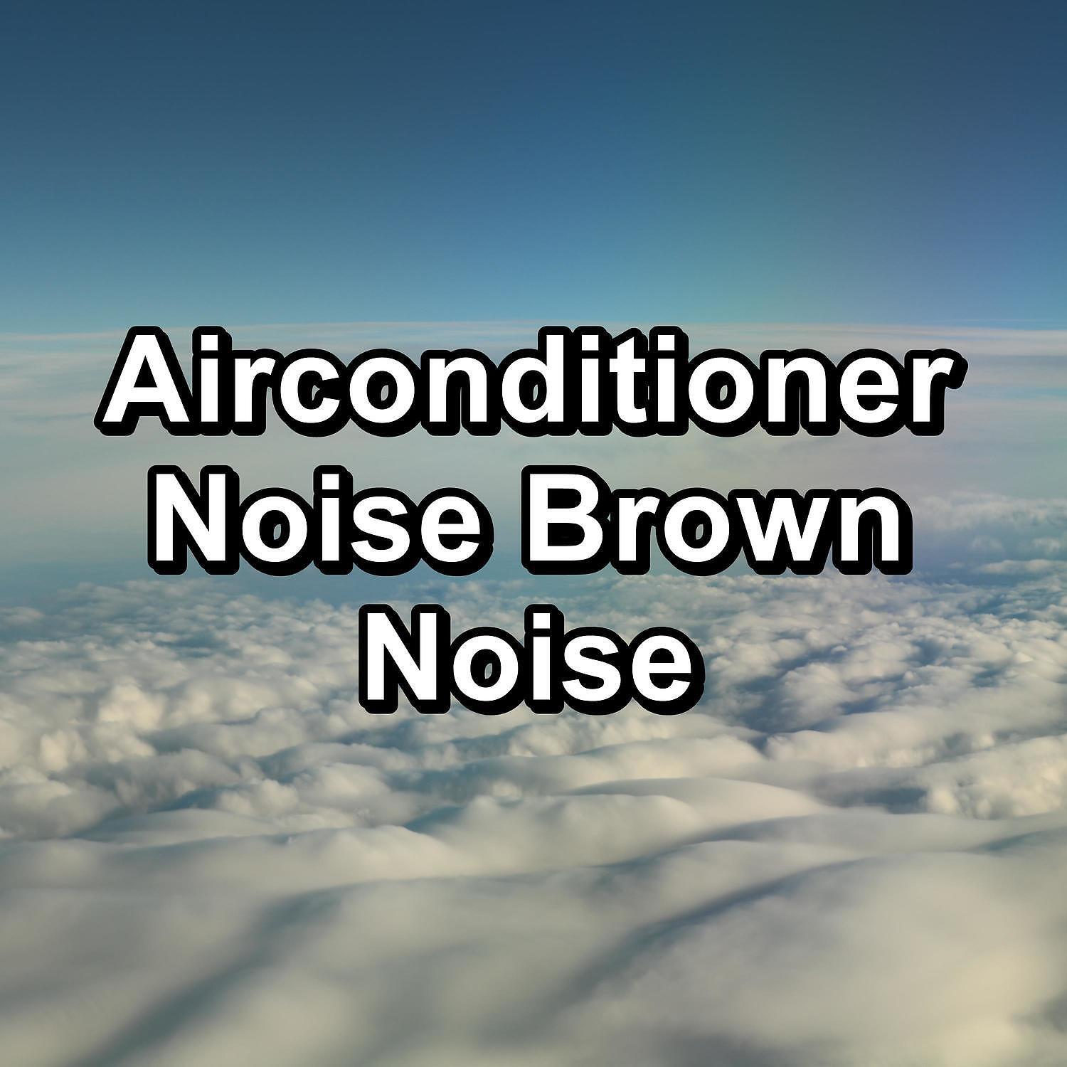 Natural White Noise Relaxation - Pure Brown Noise Deep Relaxation To Help your Baby Sleep