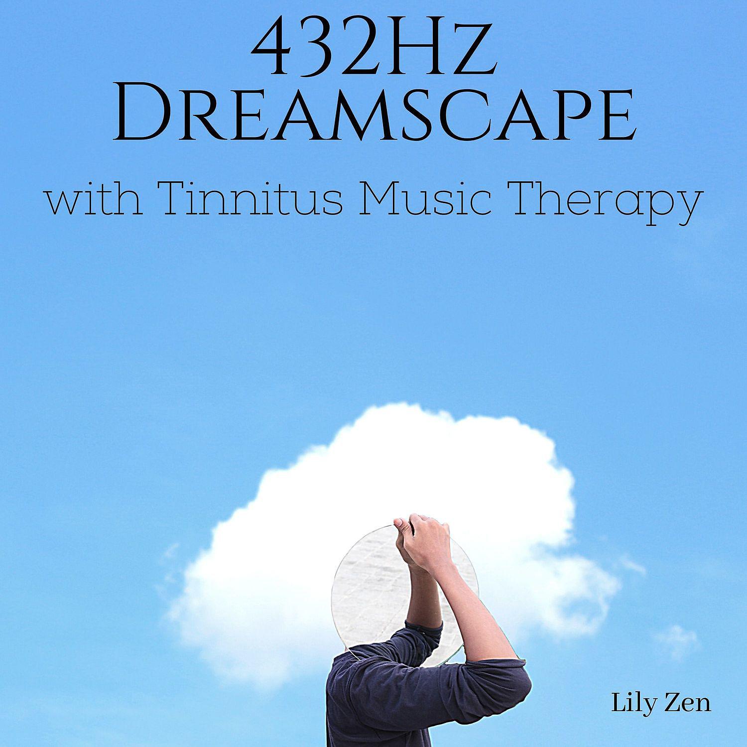 Постер альбома 432Hz Dreamscape with Tinnitus Music Therapy