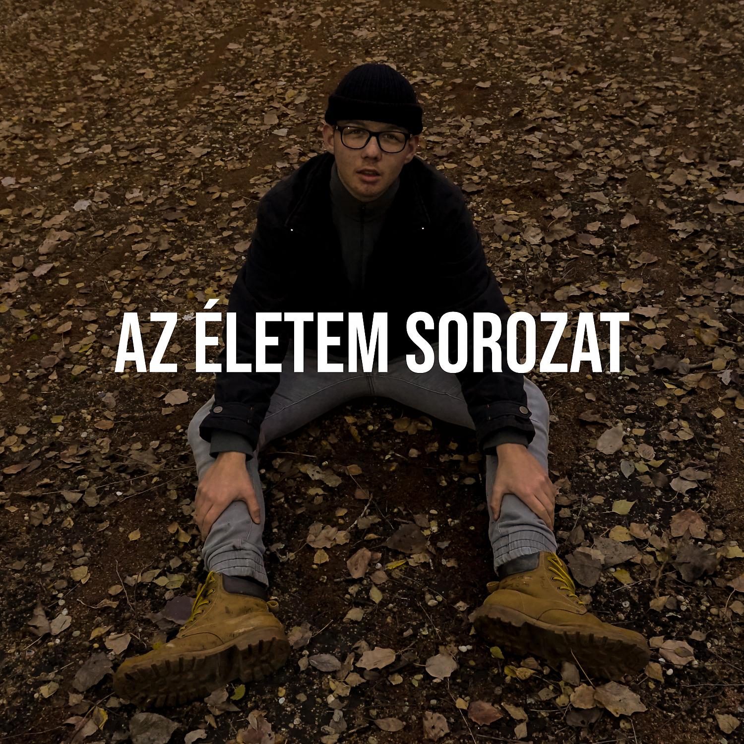 Постер альбома Az Életem Sorozat