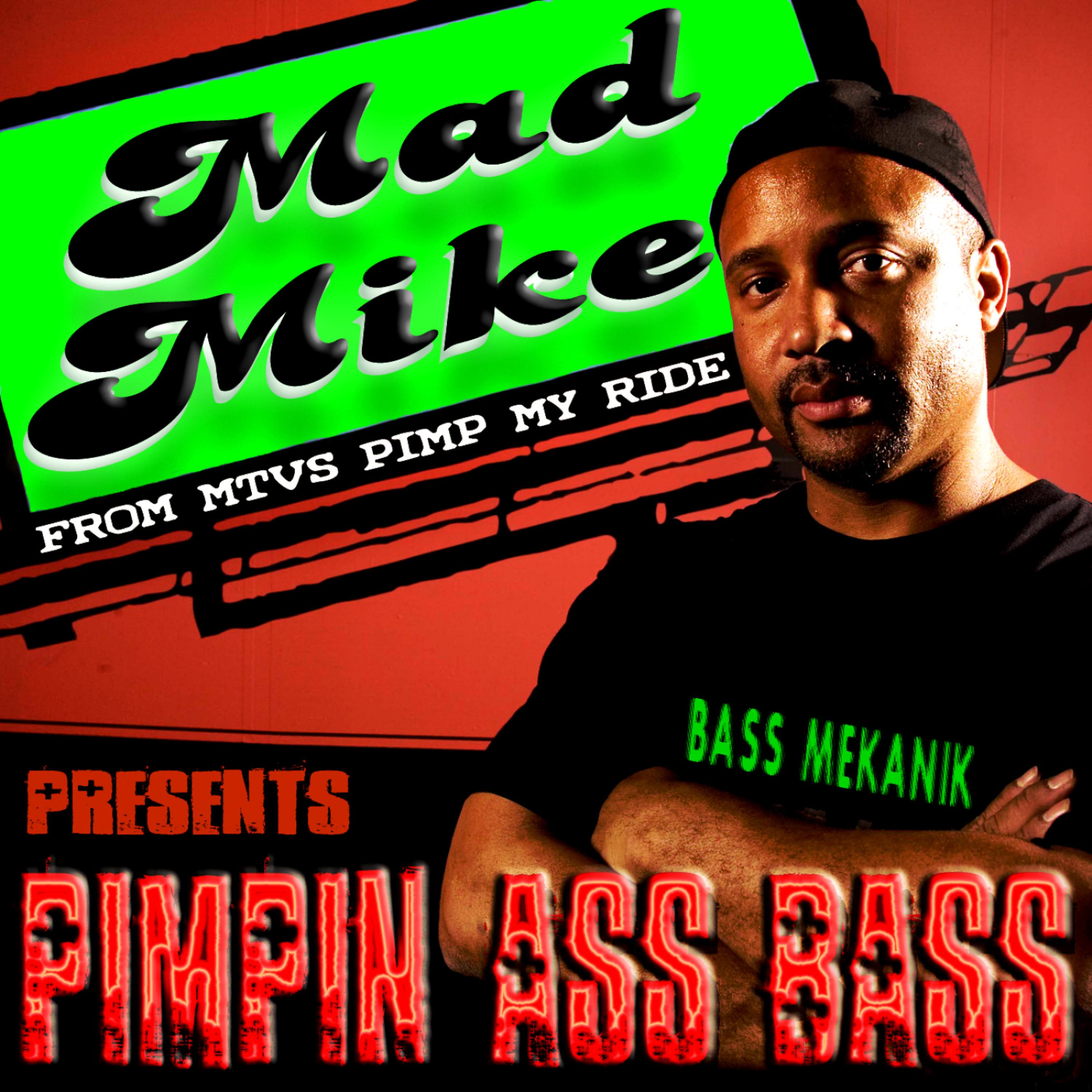 Постер альбома Mad Mike Presents Pimpin Ass Bass