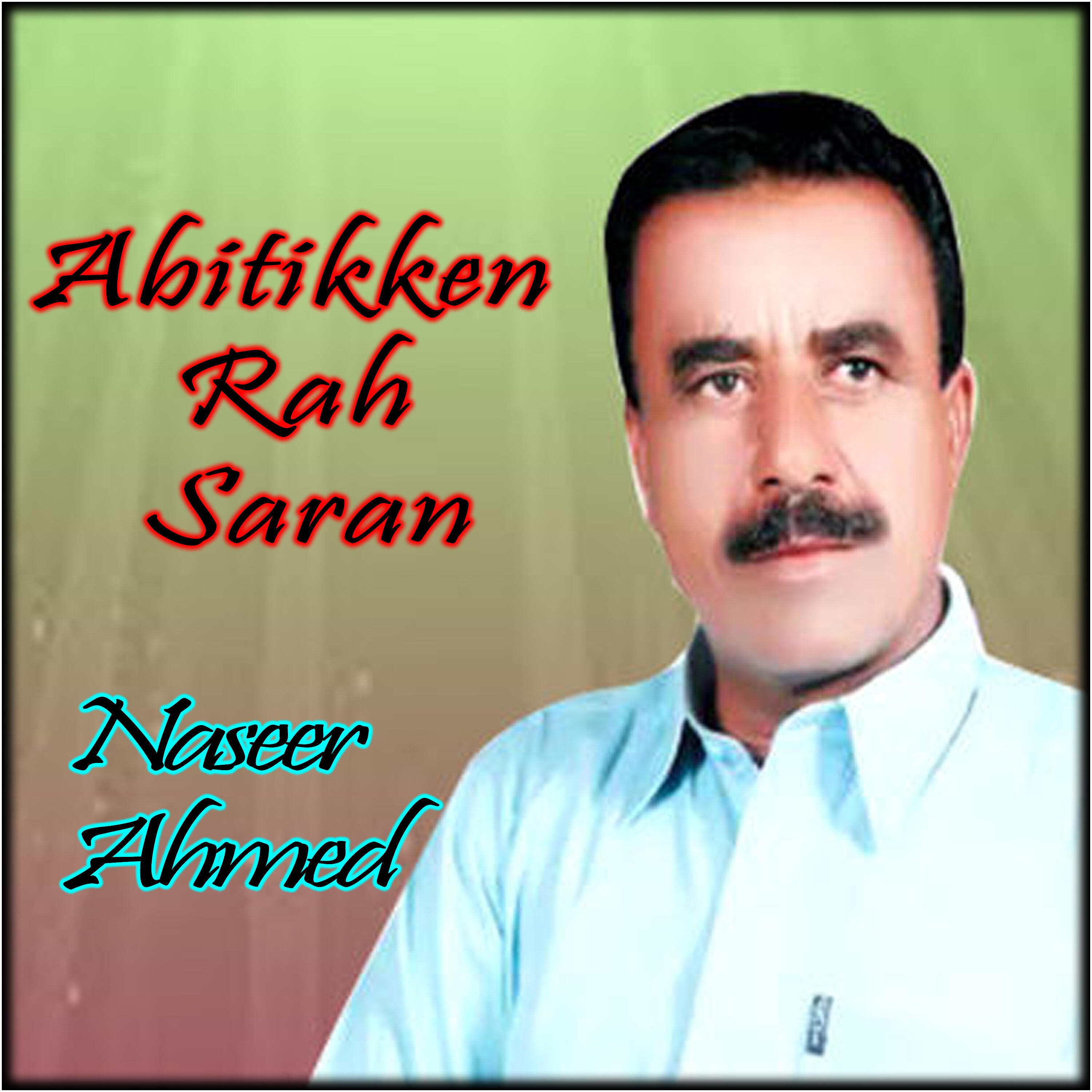 Naseer Ahmed - Abitikken Rah Saran