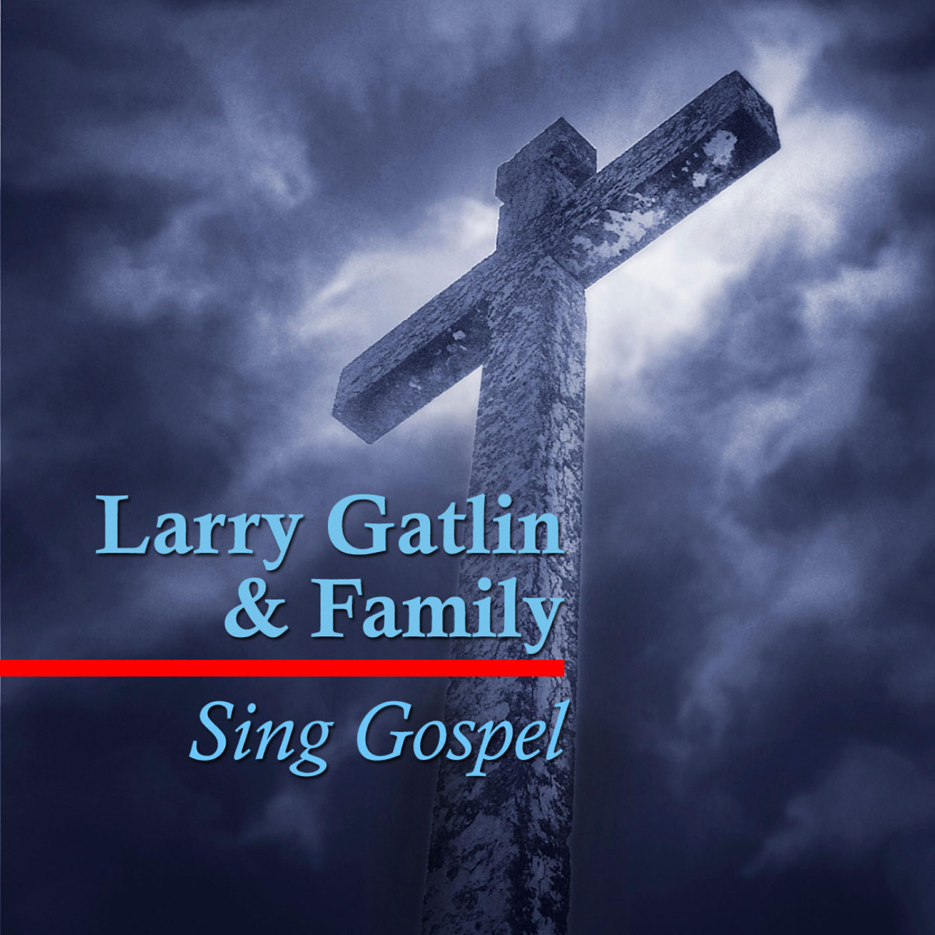 Larry Gatlin - The Shelter of His Arms