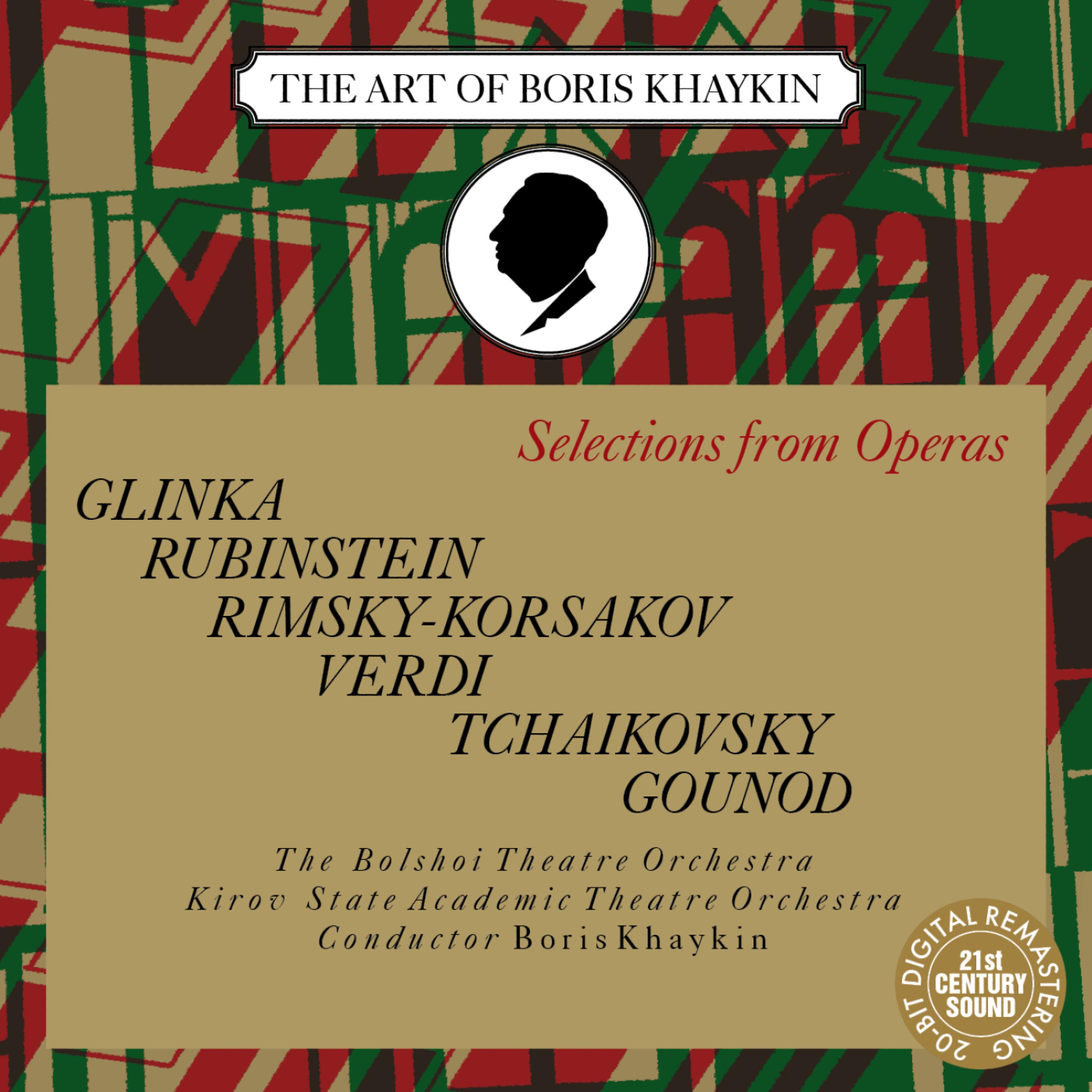 Постер альбома Selections from Operas - Glinka, Rubinstein, Rimsky-Korsakov, Tchaikovsky, Gounod, Verdi