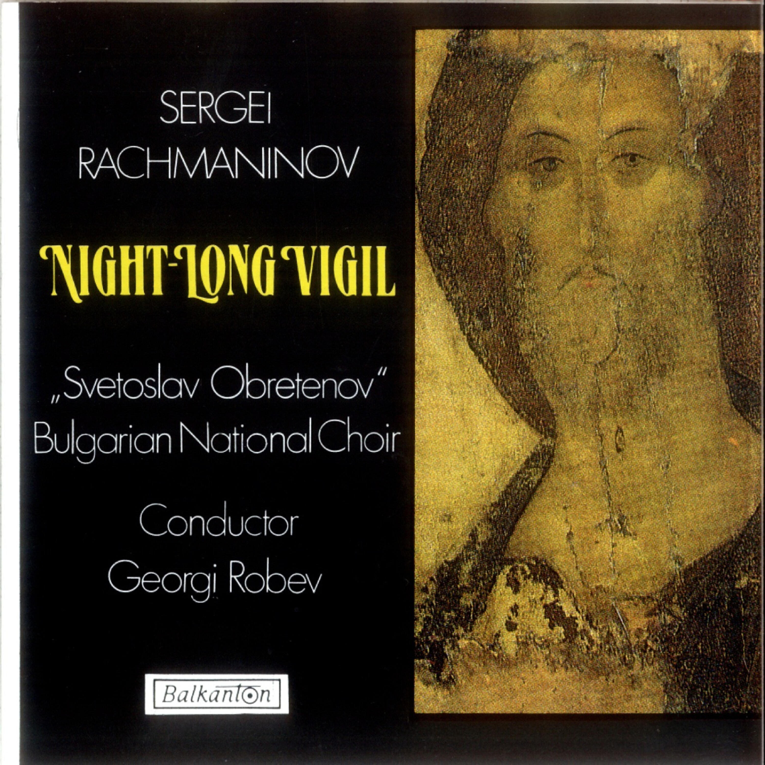 Bulgarian National Choir Svetoslav Obretenov - Night-Long Vigil, Op. 37: Blagoslovi Dusha Moya