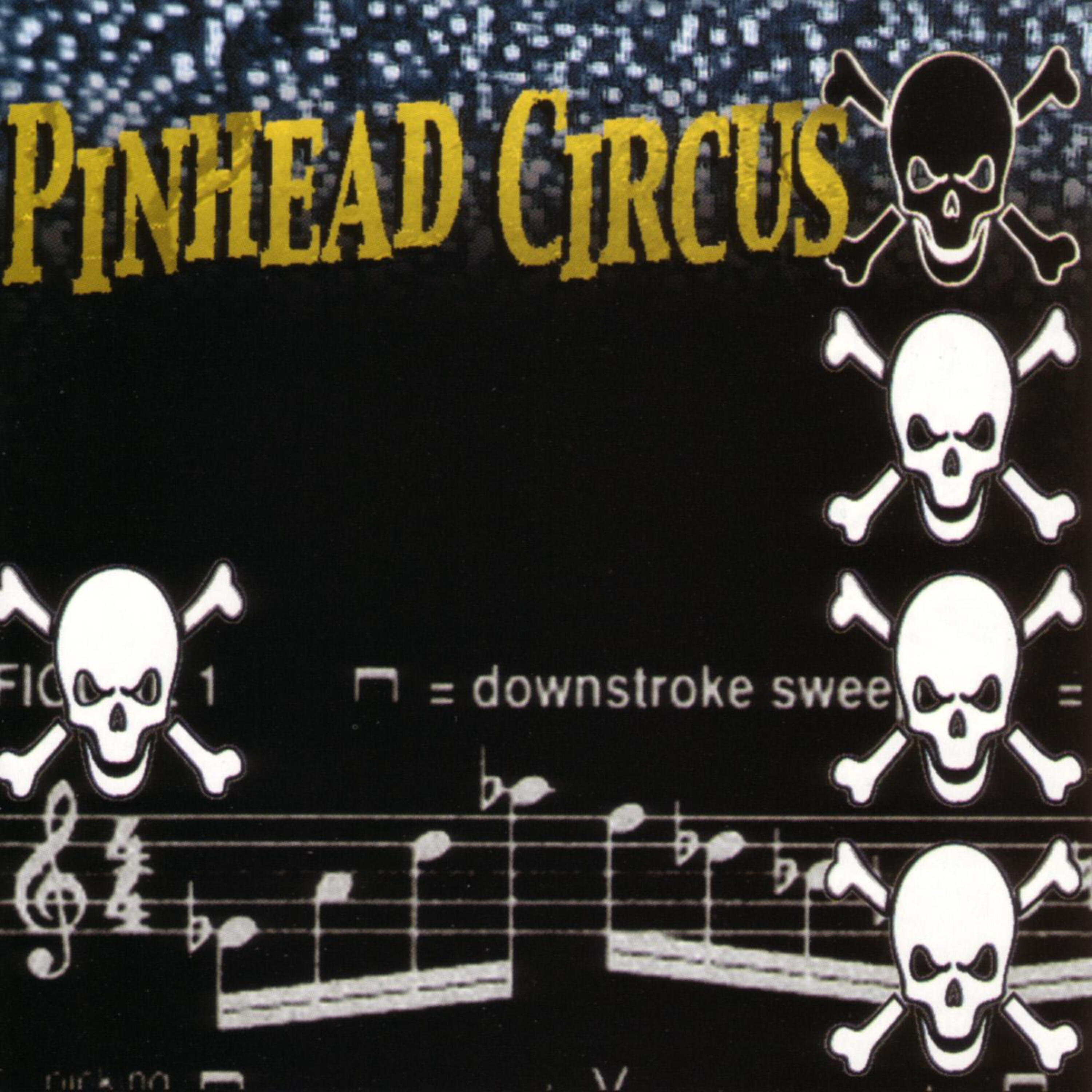 Pinhead Circus - Maybe AfterYou Down Your First Clown