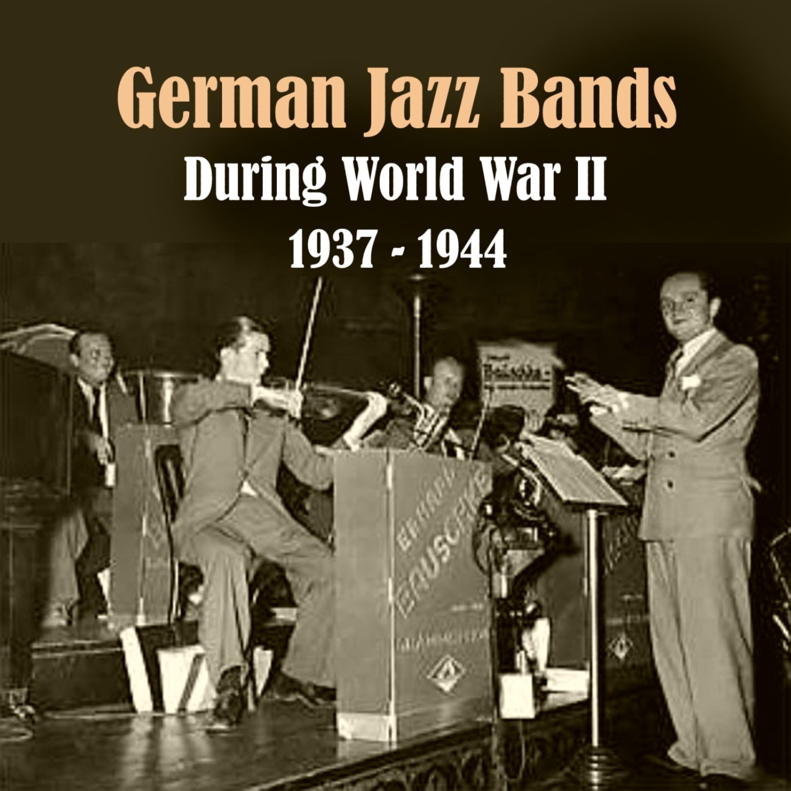 Постер альбома German Jazz Bands During World War II / Recordings 1937 - 1944