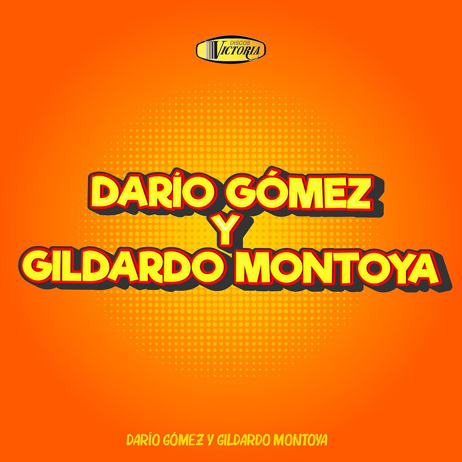 Постер альбома Dario Gomez y Gildardo Montoya
