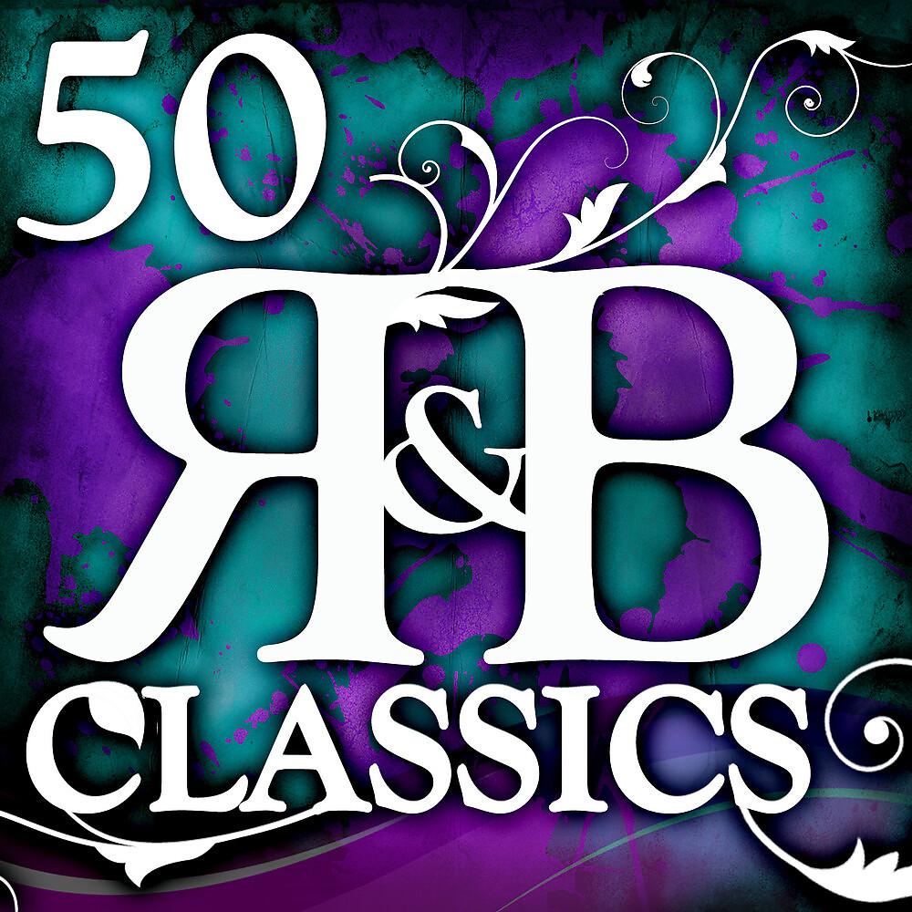 Постер альбома 50 R&B Classics