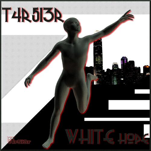 T4r5i3r - White Hope