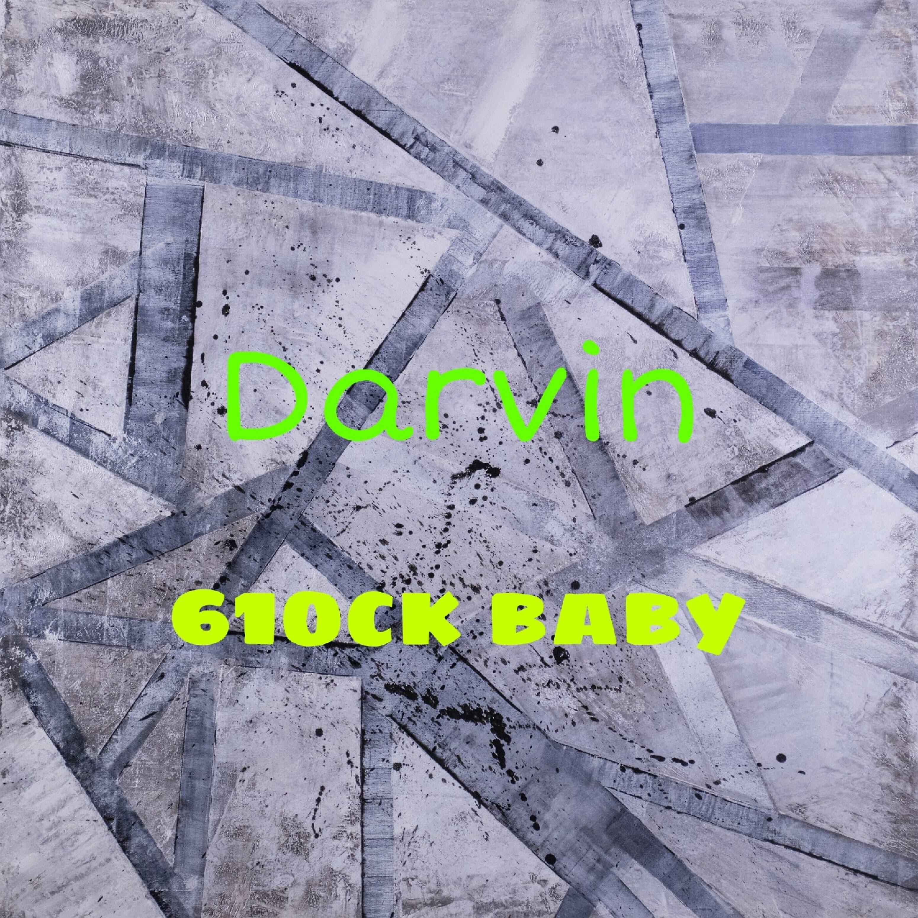 610ck baby - Darvin