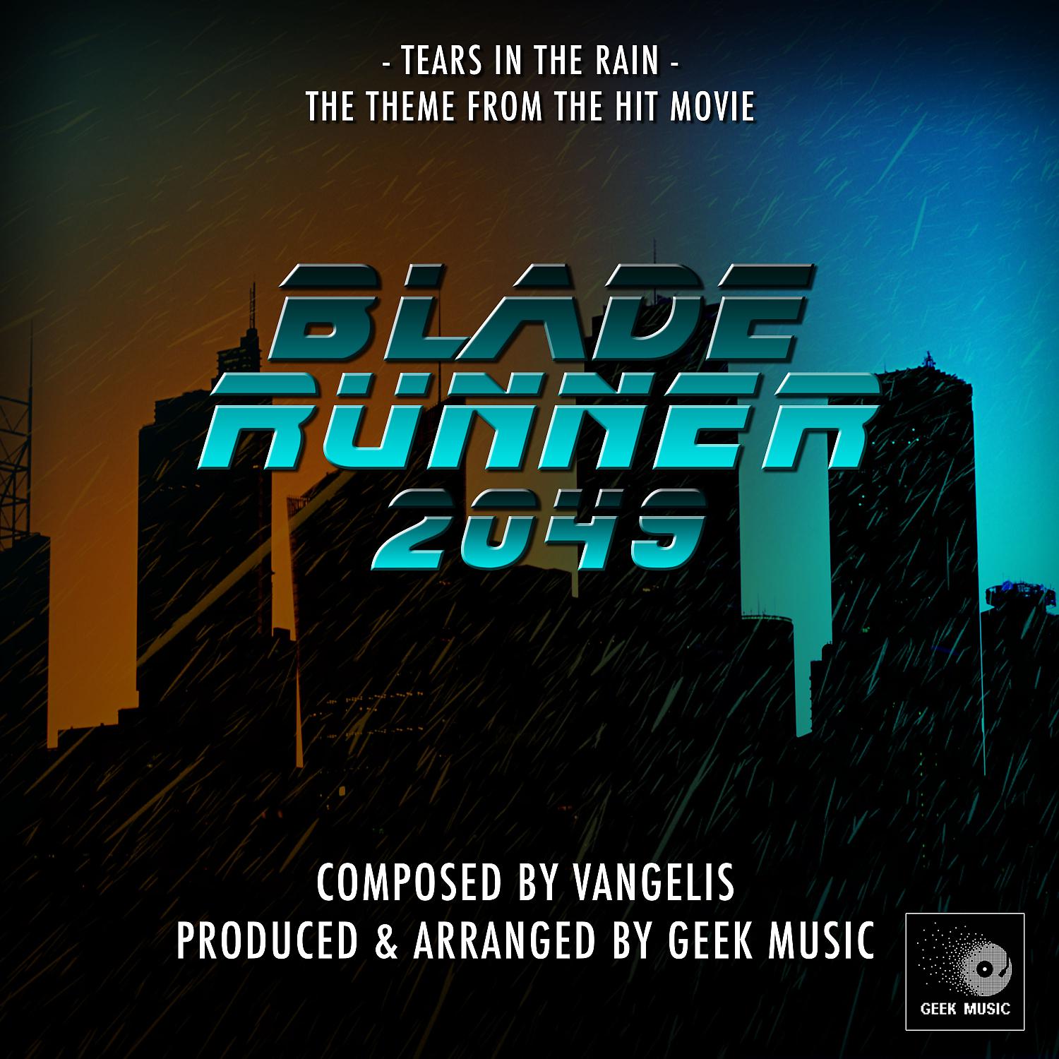 Постер альбома Blade Runner 2049 - Tears In The Rain - Main Theme