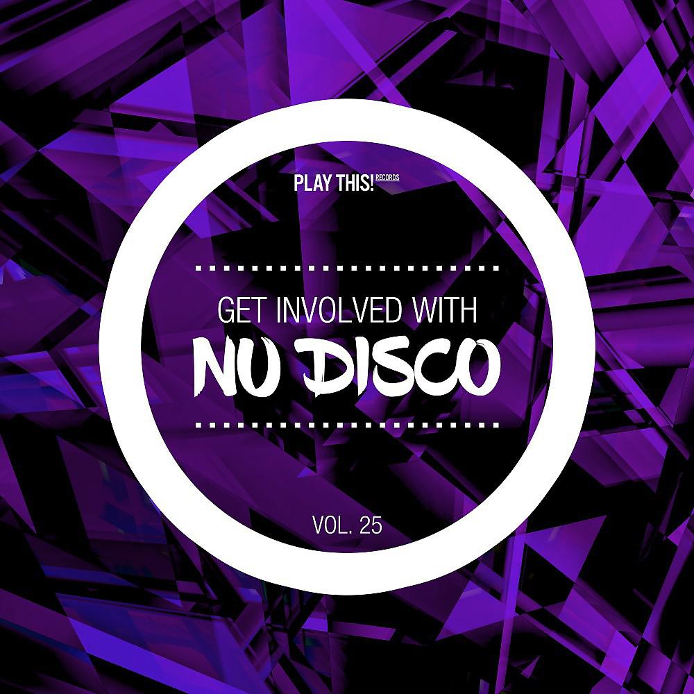 Постер альбома Get Involved with Nu Disco, Vol. 25