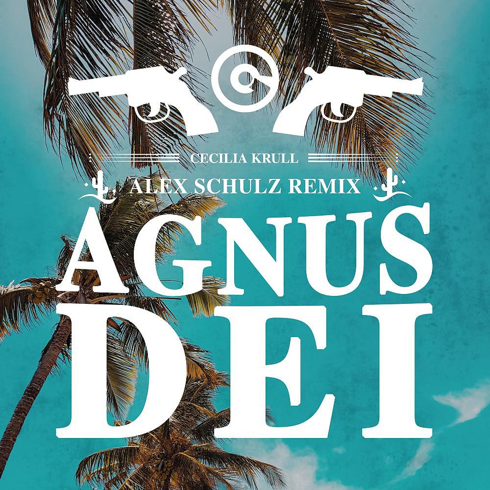 Постер альбома Agnus Dei (Alex Schulz Remix)
