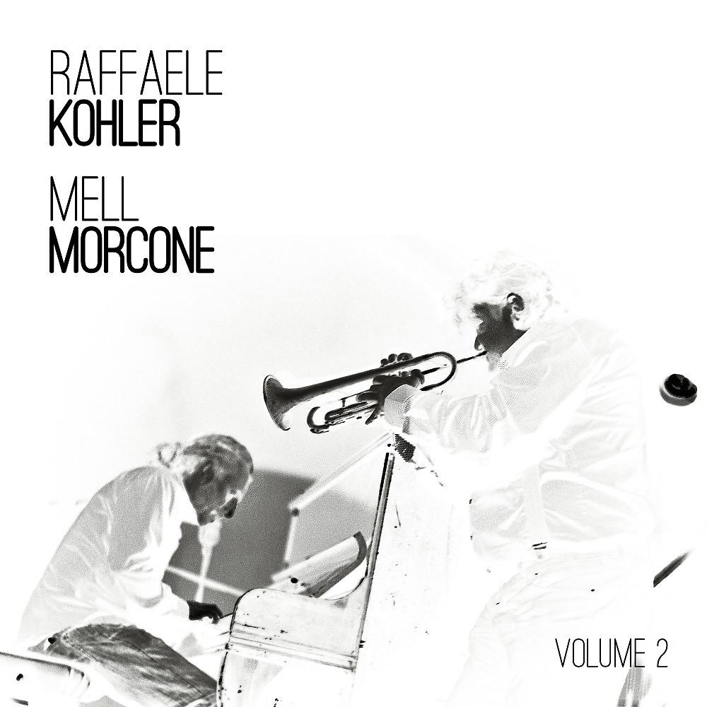 Постер альбома Raffaele Kohler e Mell Morcone, Vol. 2