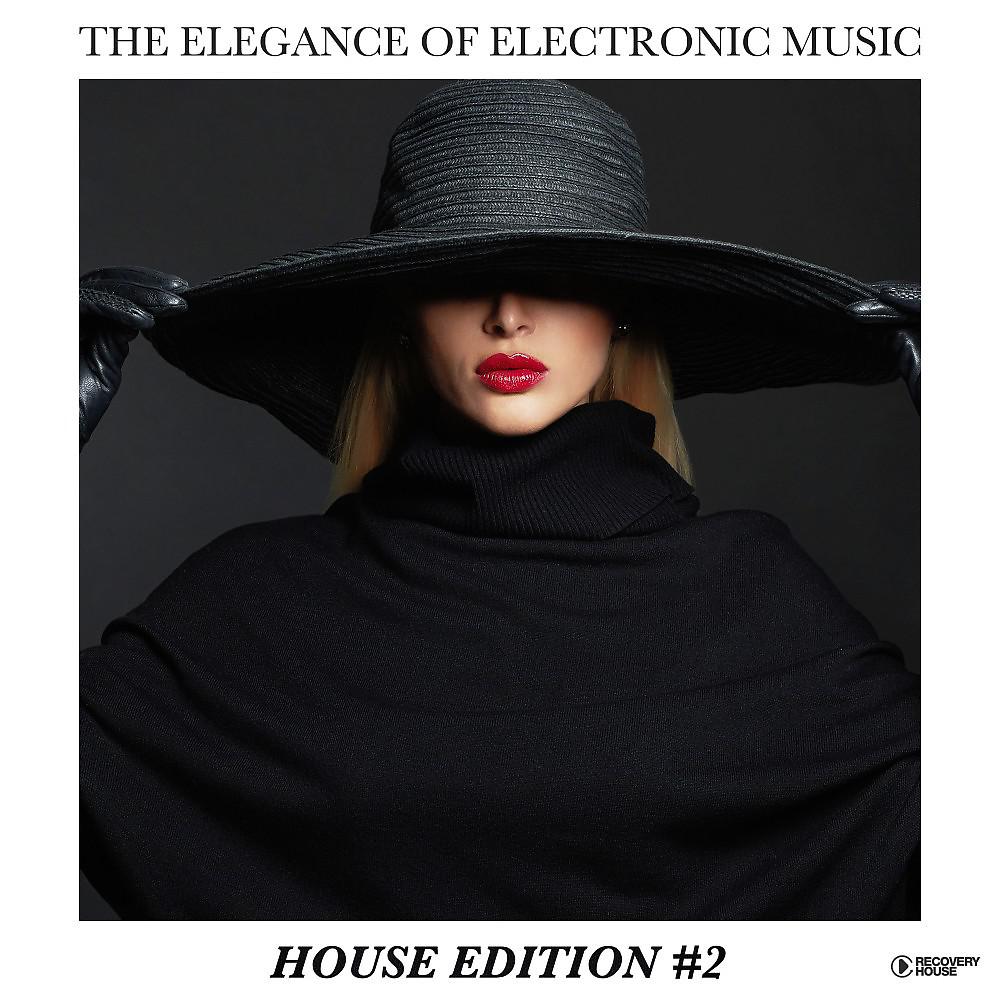 Постер альбома The Elegance of Electronic Music: House Edition, Vol. 2