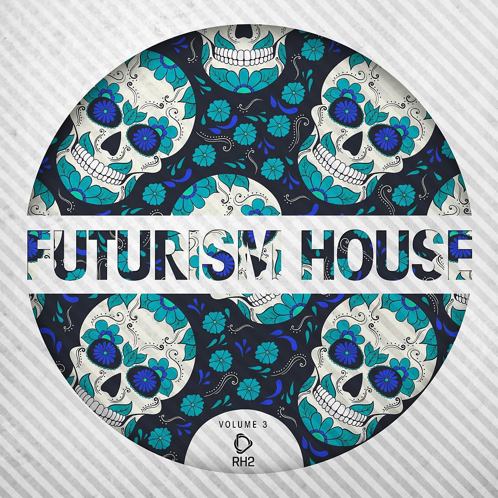 Постер альбома Futurism House, Vol. 3