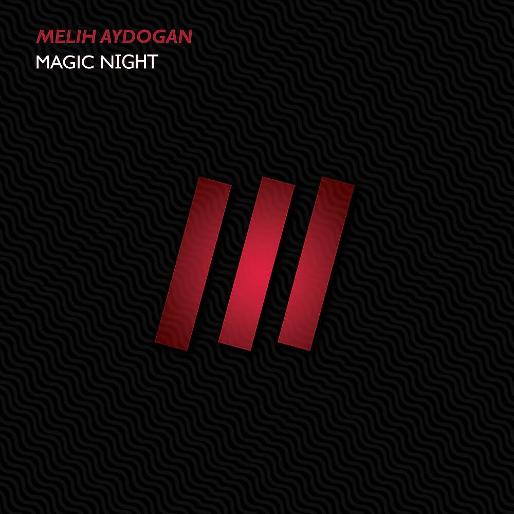 Melih Aydogan - Magic Night