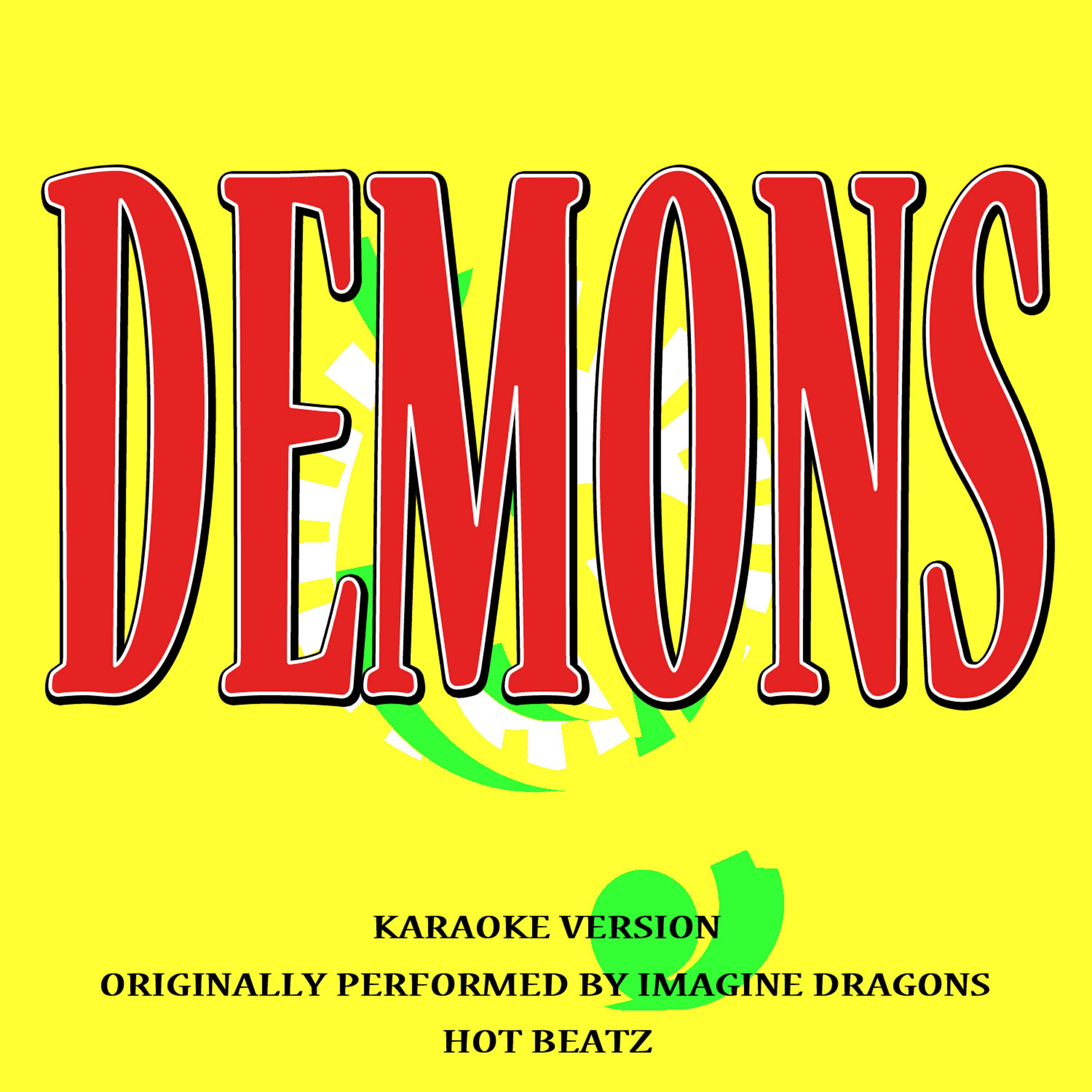 Hot Beatz - Demons (Originally Performed by Imagine Dragons) (Lyric Version)