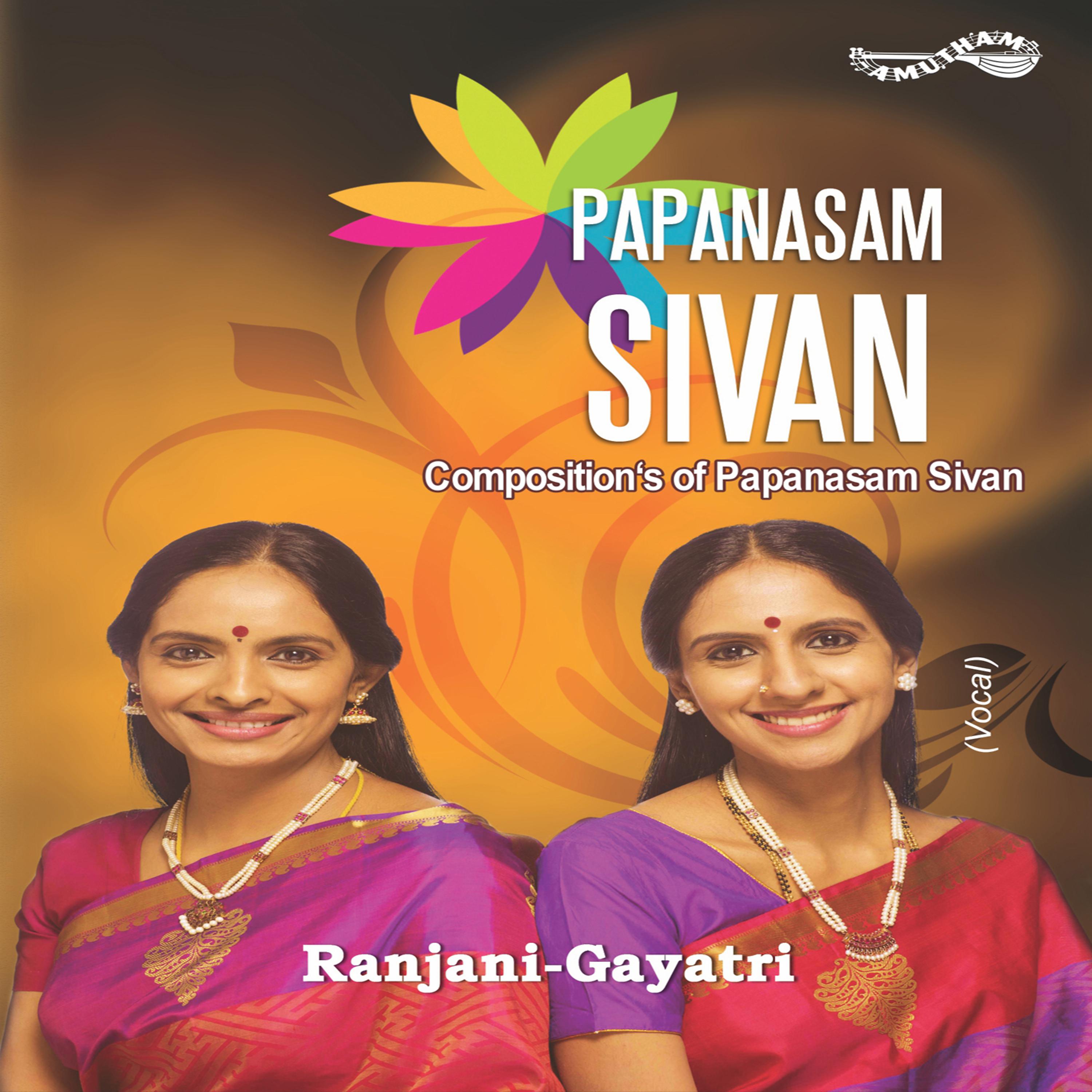 Ranjani - Gayatri - Sodanai Sumakkum Velai - Kapi - Adi